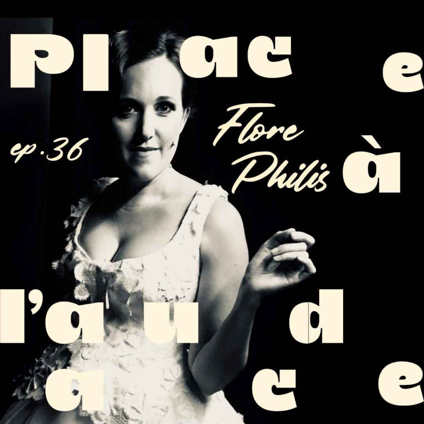 EP #36 | Rêver grand | Flore Philis episode artwork