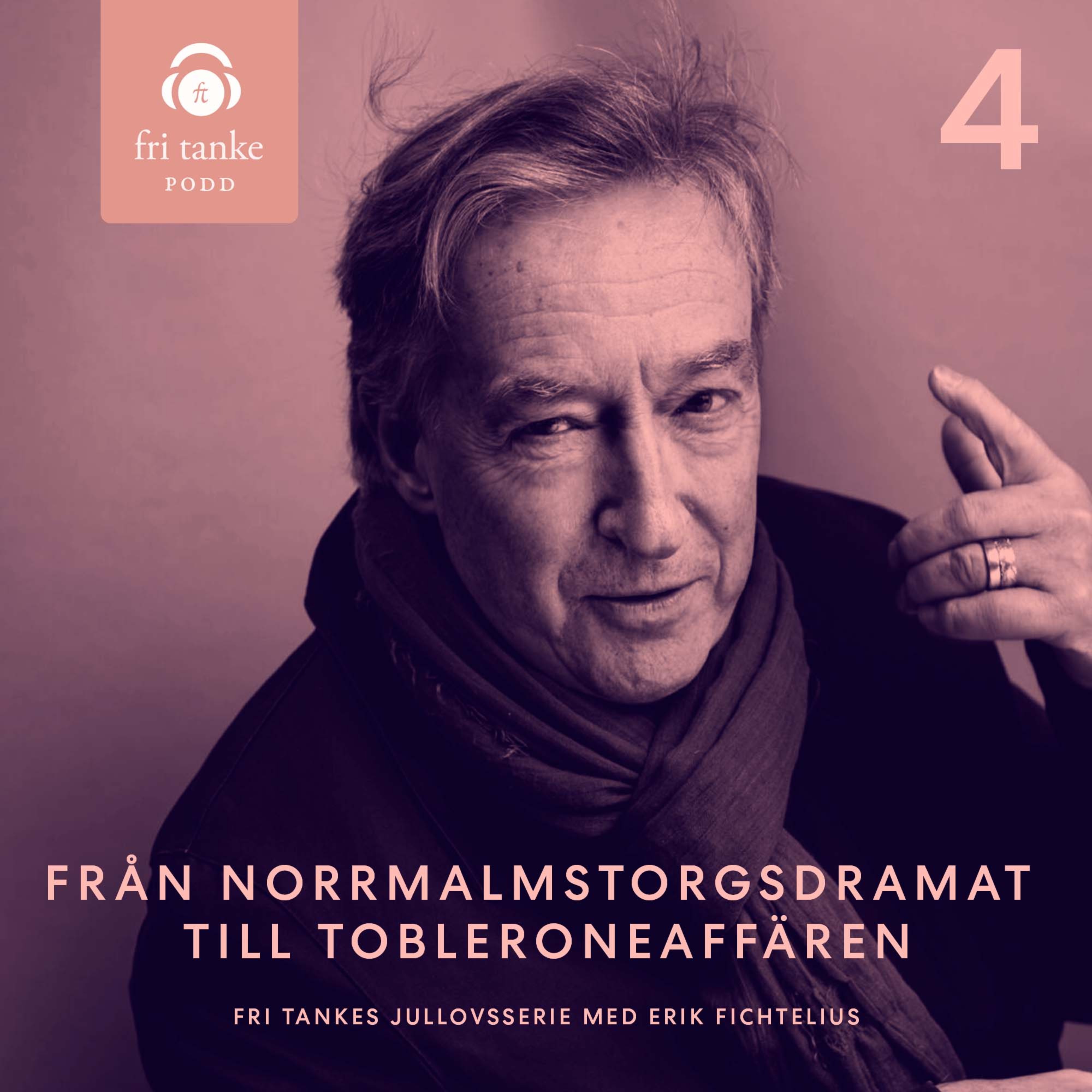 Jullovsserie med Erik Fichtelius del 4: Från Norrmalmstorgsdramat till Tobleroneaffären