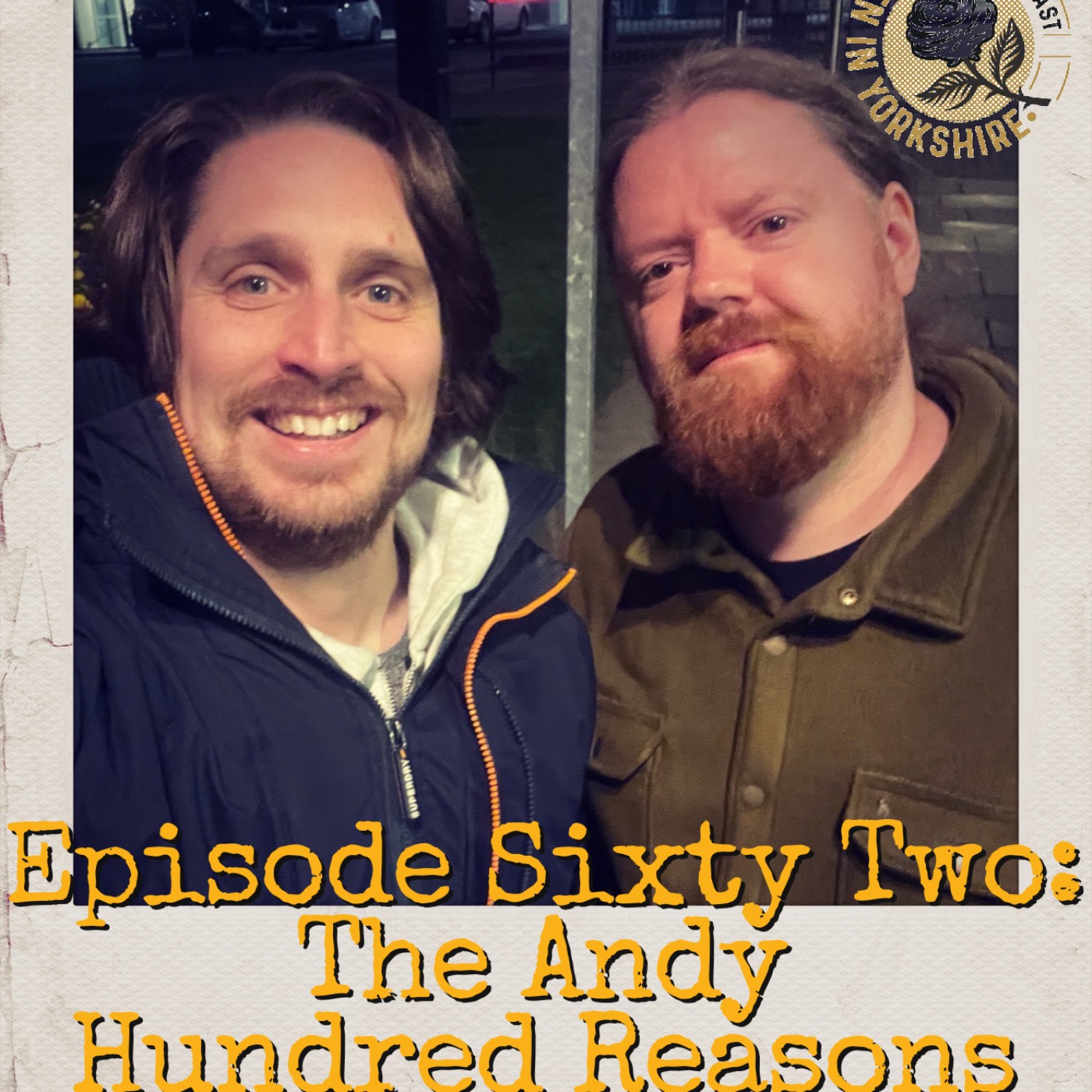 cover art for Episode  Sixty Two: The Andy - Hundred Reasons