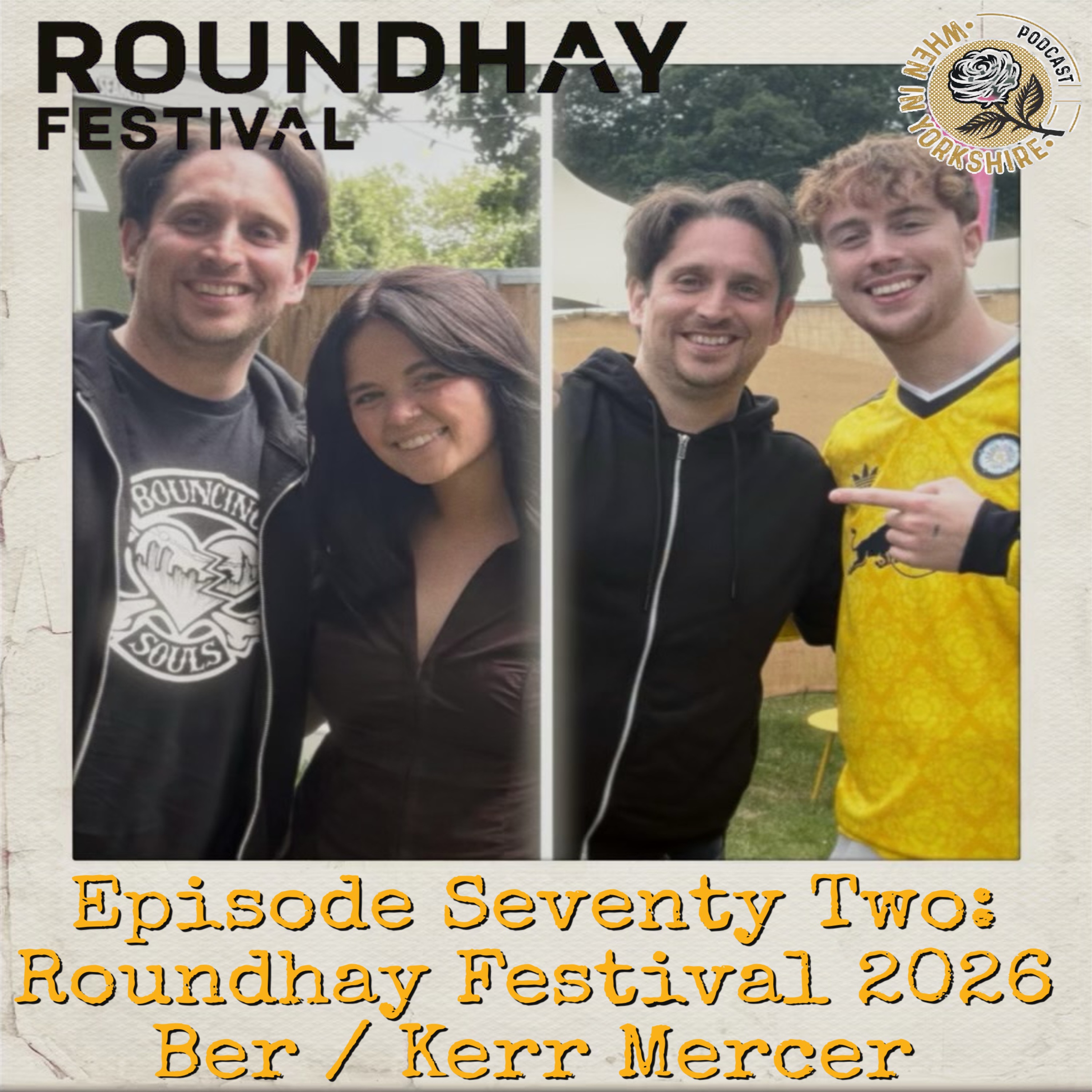 Episode Seventy Two: Roundhay Festival - Ber and Kerr Mercer