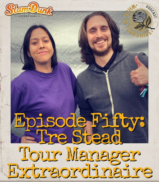 Episode Fifty: Tre Stead - Tour Manager