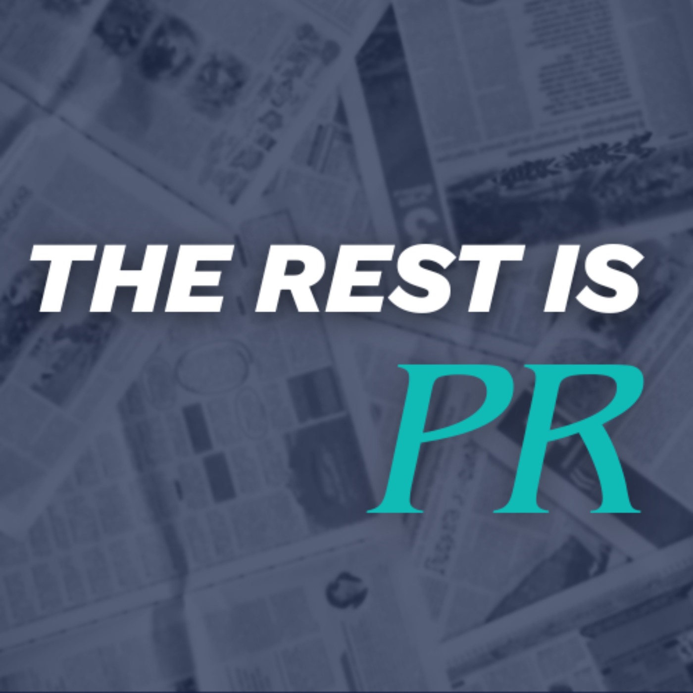 The Rest Is PR