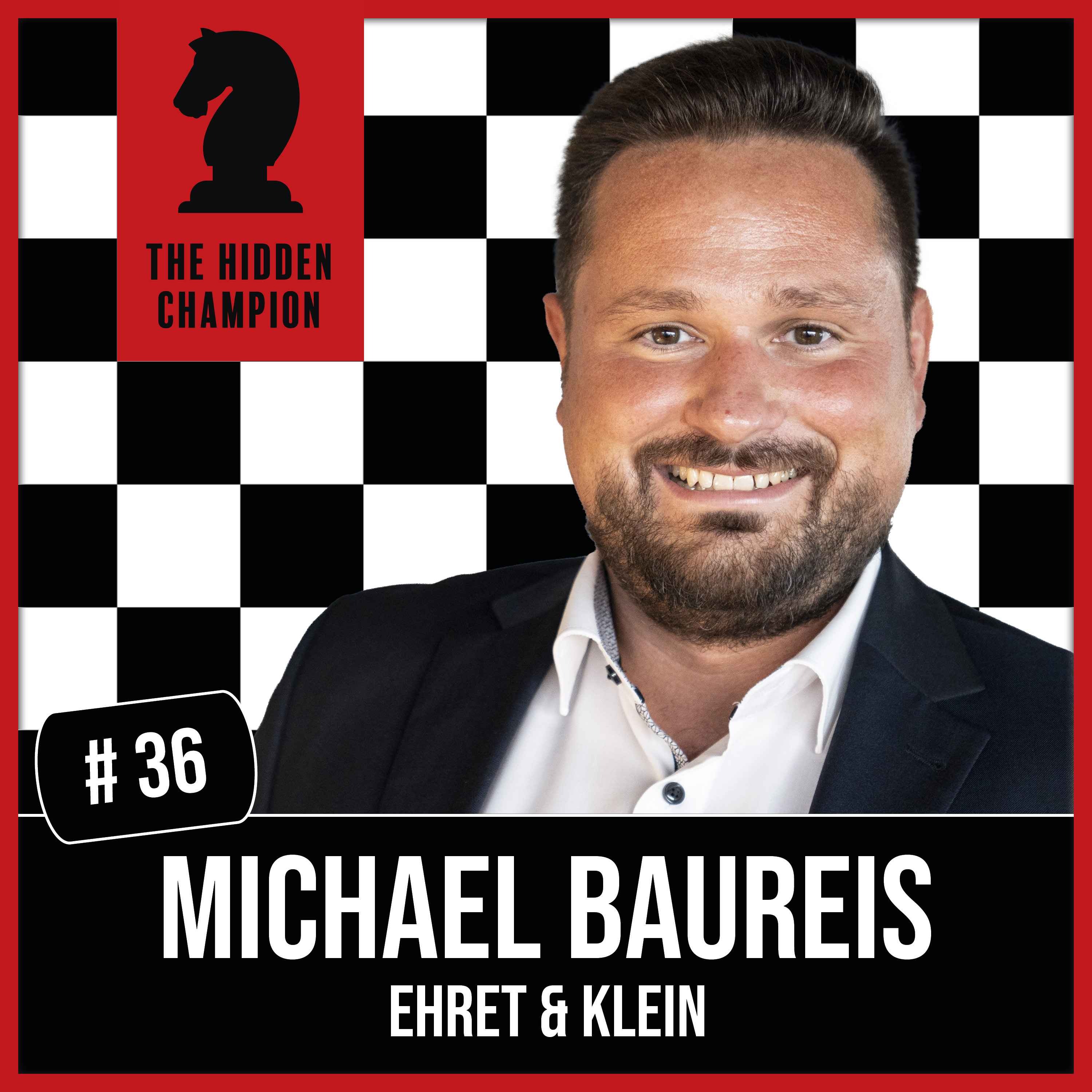 36. Geheimnis des Erfolgs! Michael Baureis und seine Leidenschaft: die Baubranche.