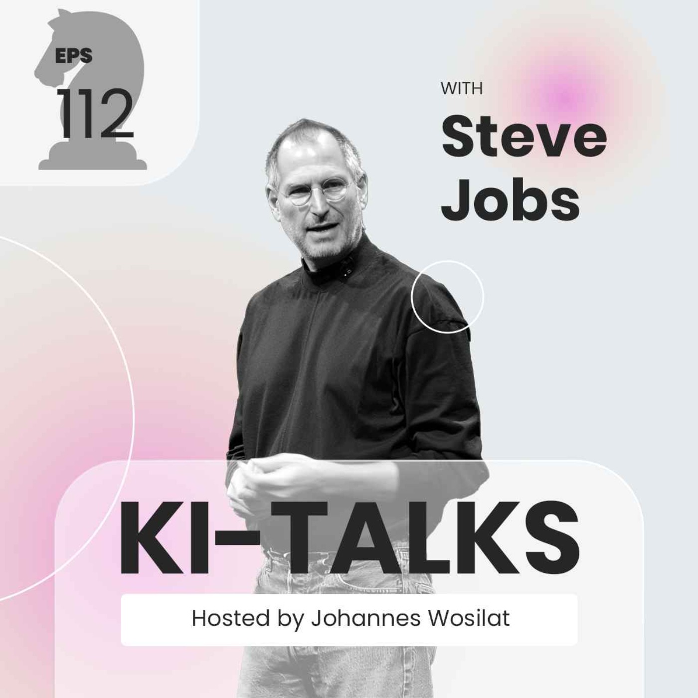 112. Das Interview mit Steve Jobs – Was er uns heute sagen würde! KI-Talks #001
