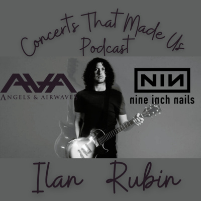 Season Finale with Ilan Rubin - Nine Inch Nails - Angels and Airwaves