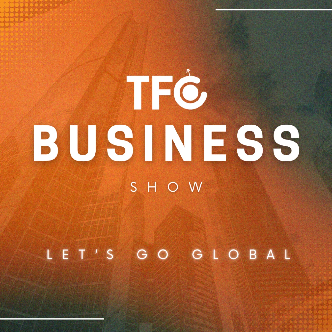 Testing New Markets: Wins and Pitfalls from the Trenches [TFC Business Show 1 ft. WorldFirst]