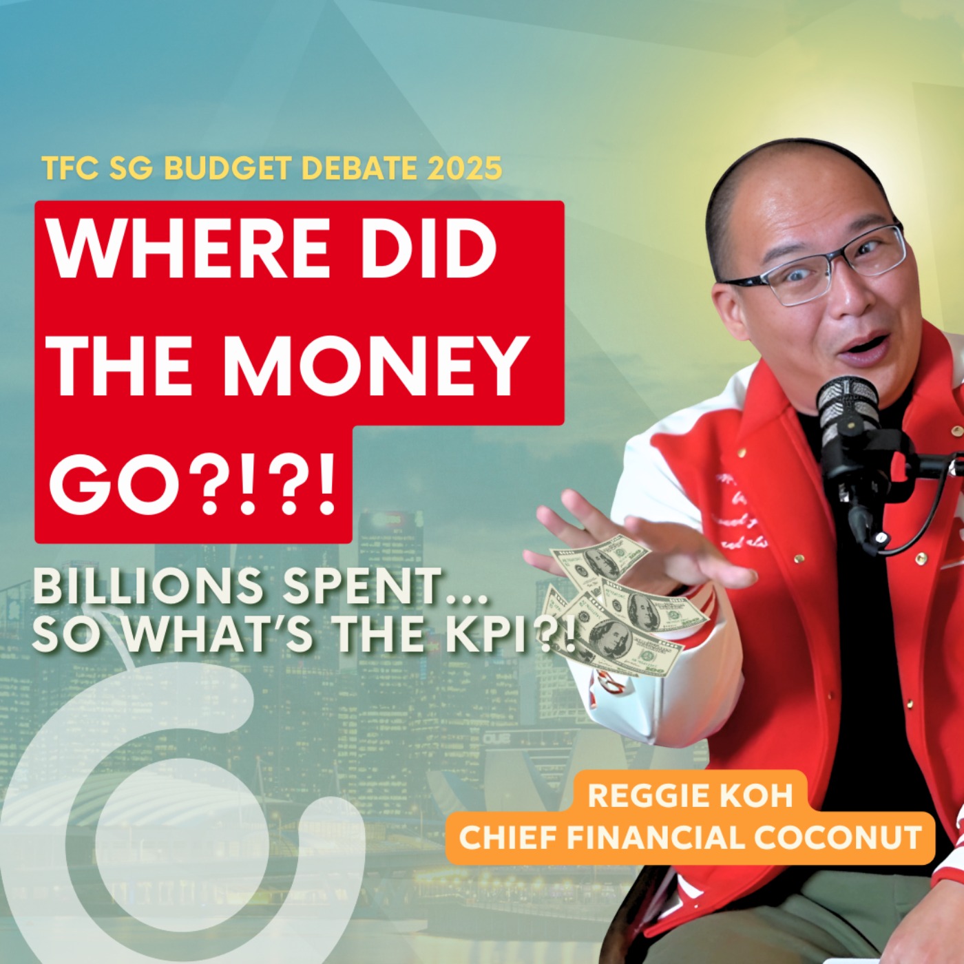 TFC Reacts to Singapore Budget 2025, What Was Unsaid? [ft Sher-li Torrey & Imran Johri]