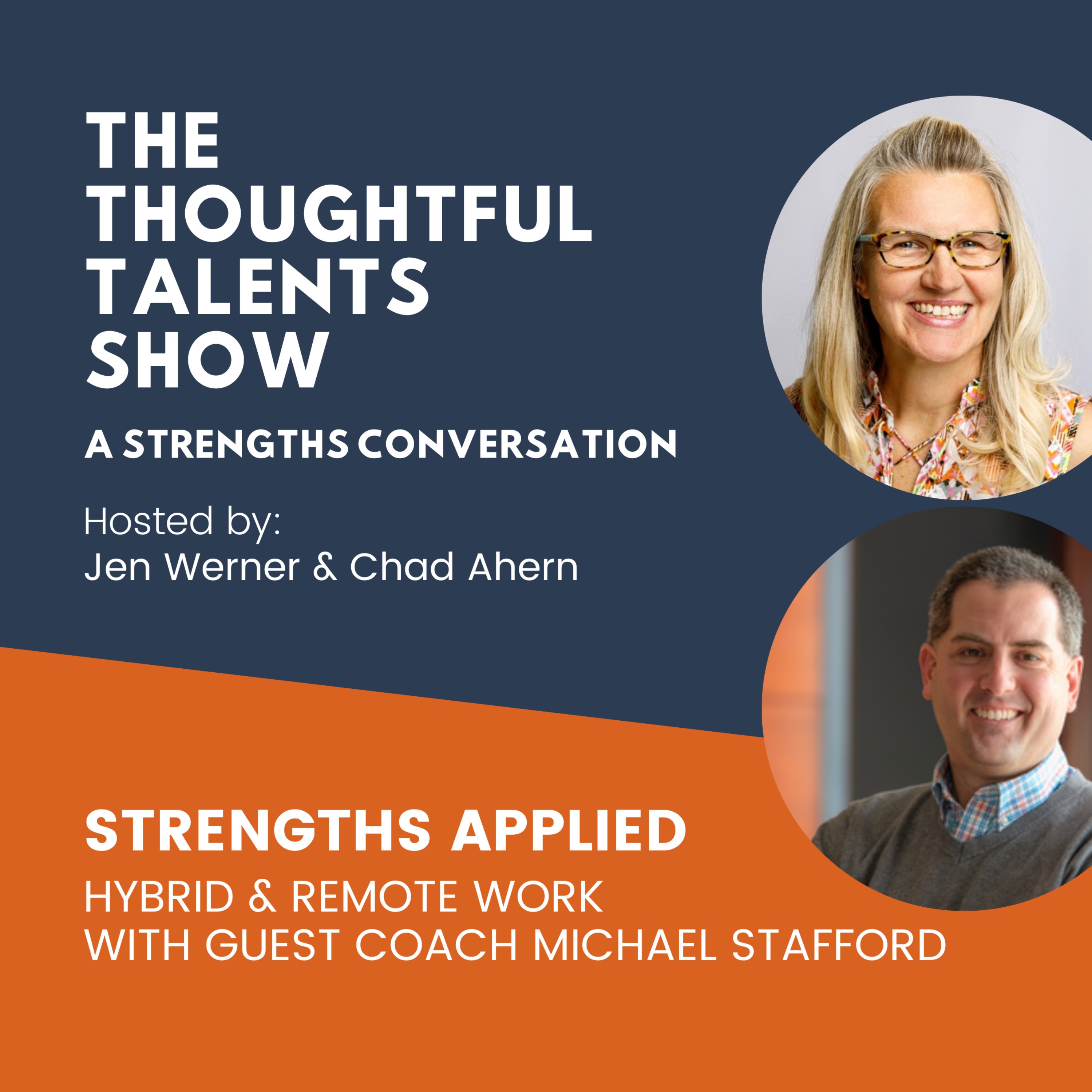 Strengths Applied: Hybrid & Remote Work w/ Michael Stafford