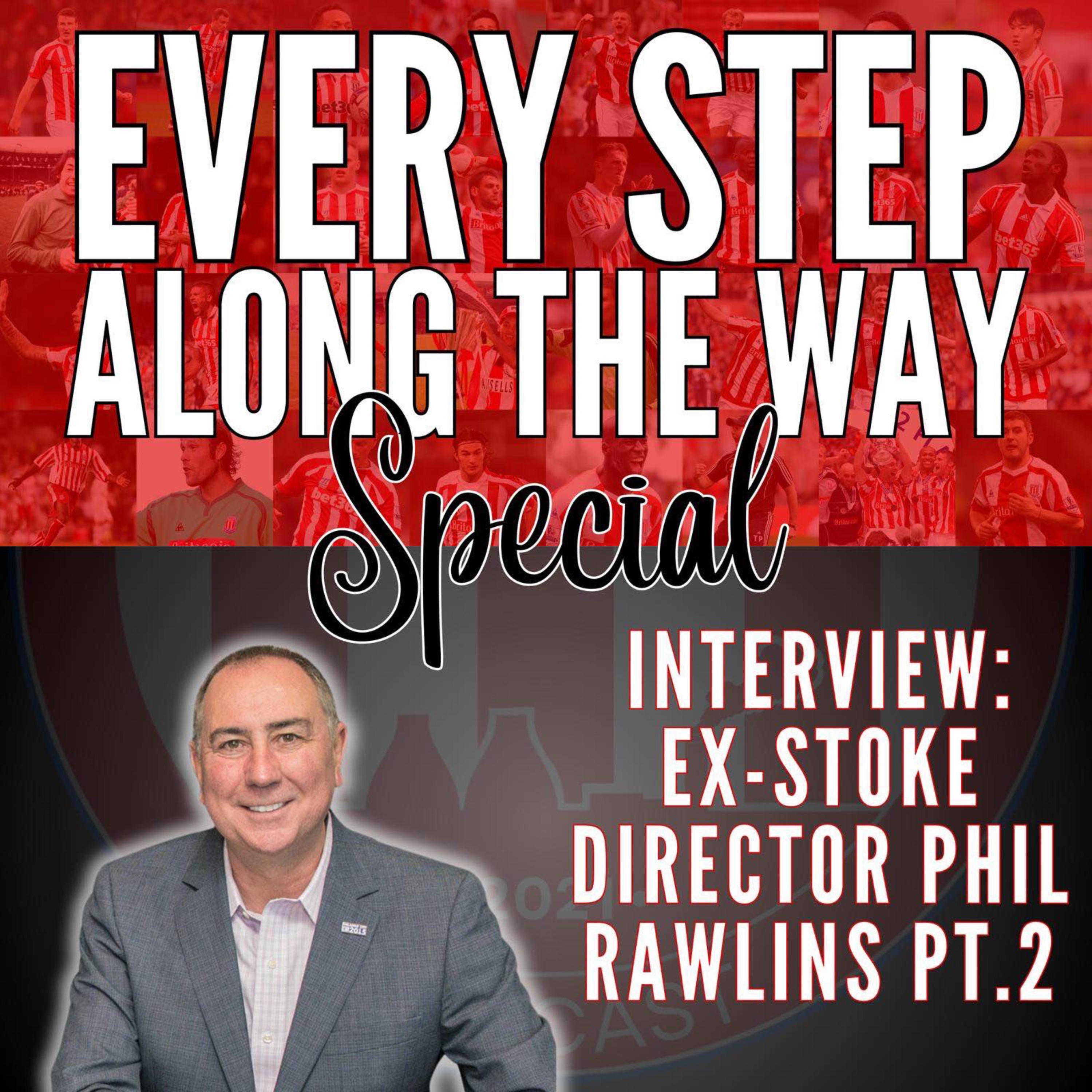 Every Step Along The Way - A Stoke City Podcast