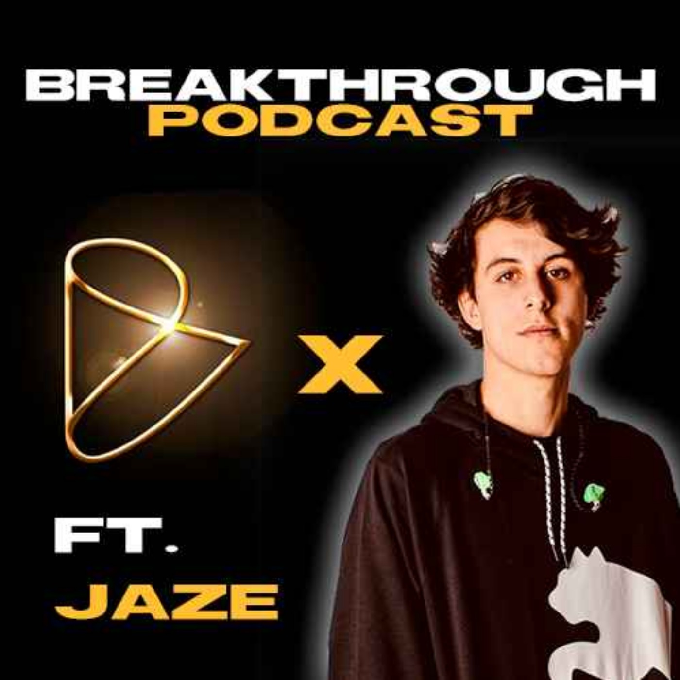 Breakthrough Podcast #3 ft. Jaze | Freestyle, Música, Fama, Pasión y sus Inicios episode artwork