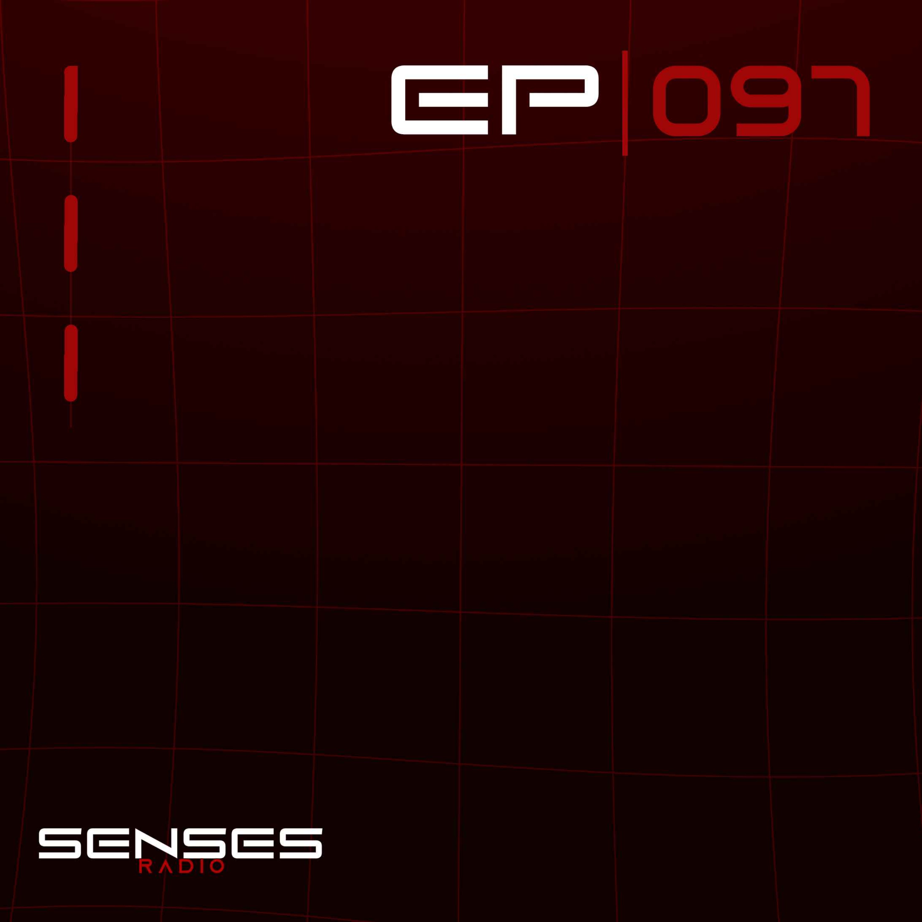 SENSES Radio - EP #097 SENSES Radio - EP #097