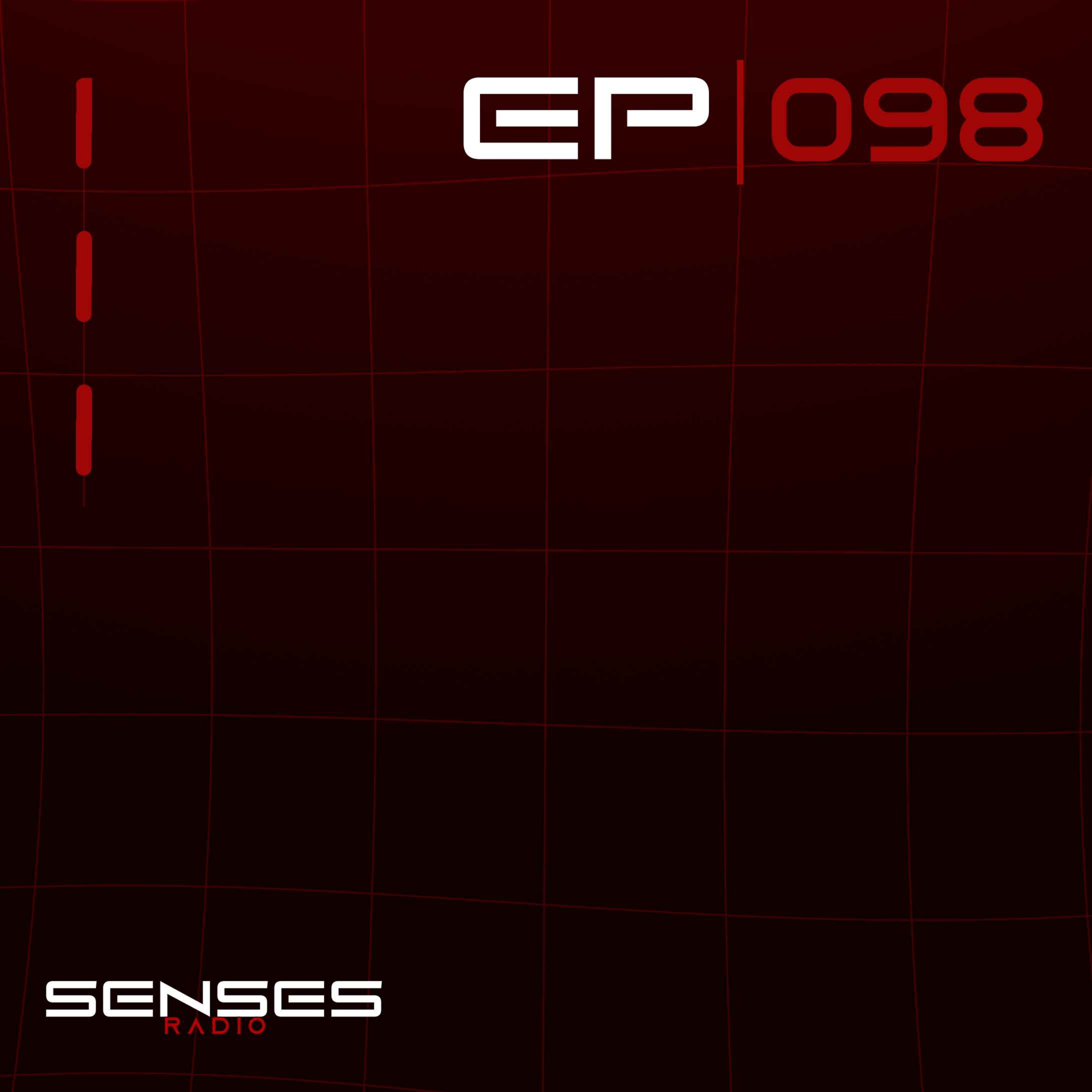 SENSES Radio - EP #098 SENSES Radio - EP #098