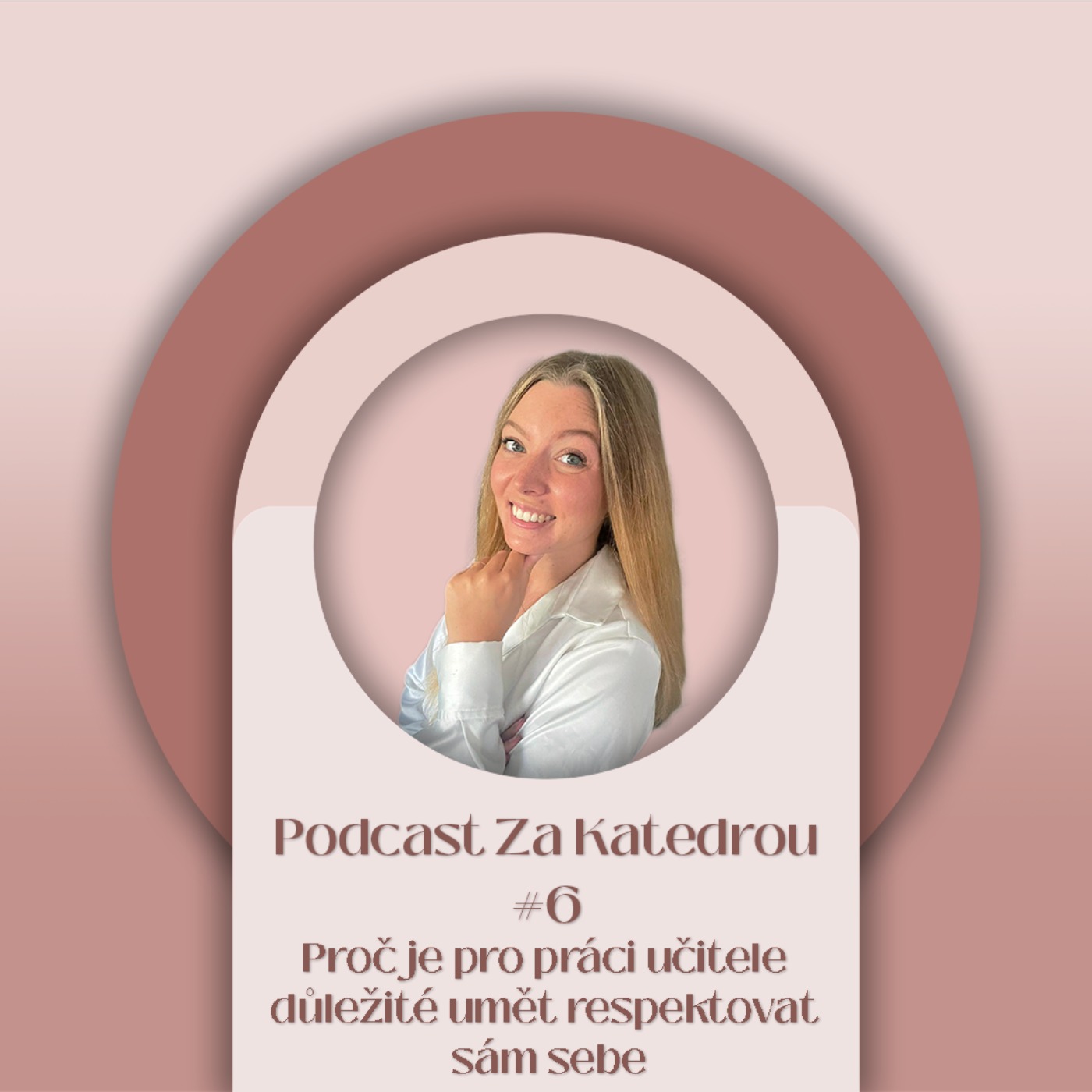 Proč je pro práci učitele důležité umět respektovat sám sebe episode artwork