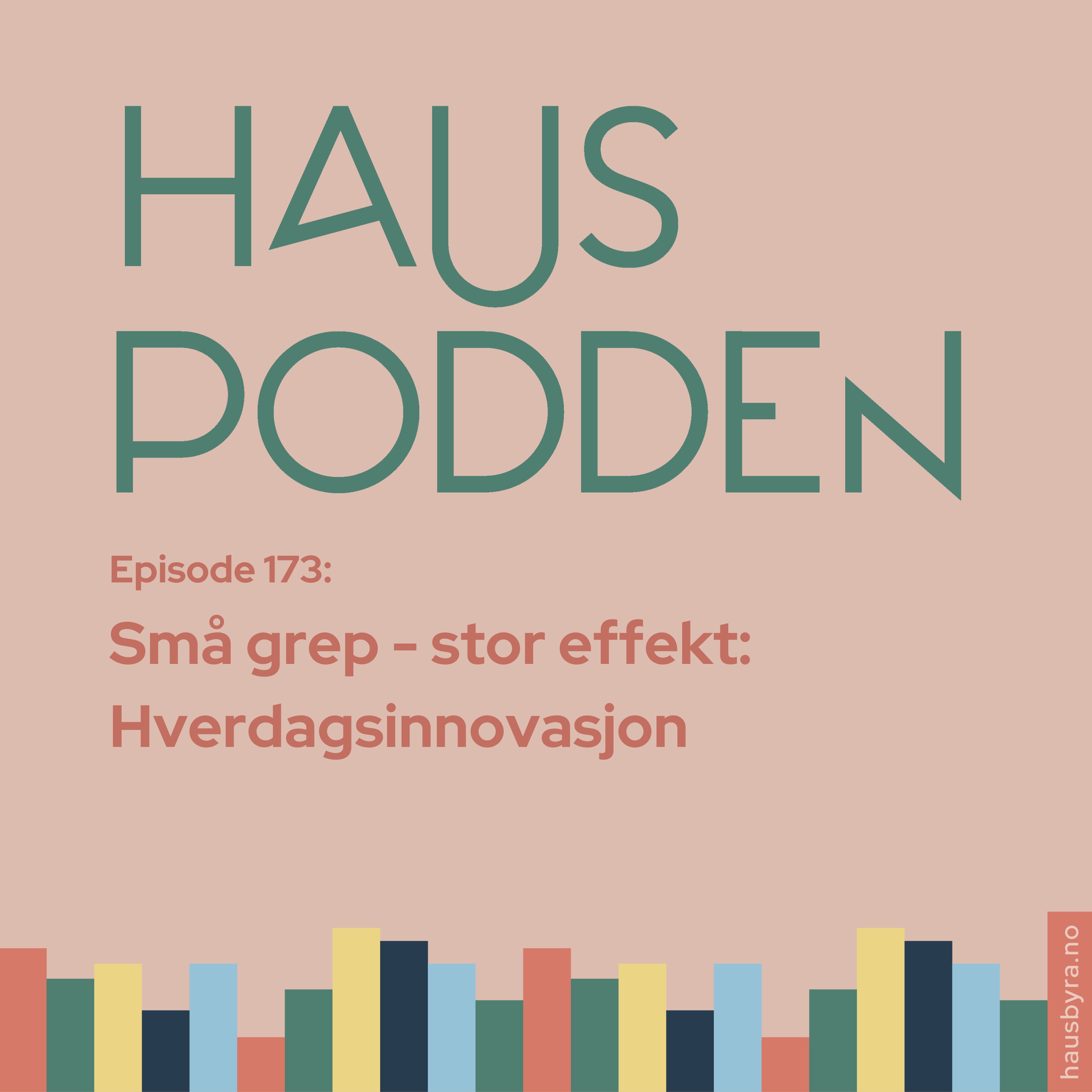 HausPodden - smarte tips og gode råd fra fagfolka i Haus Byrå