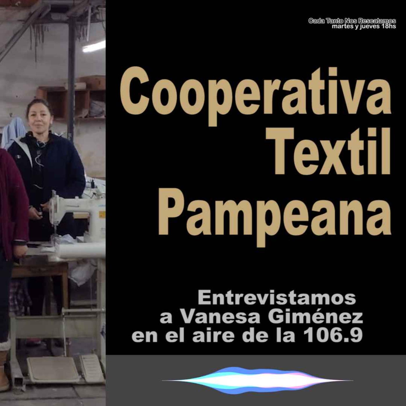Hablamos con Vanesa Giménez, Tesorera del equipo de trabajo de la Cooperativa Textil Pampeana episode artwork