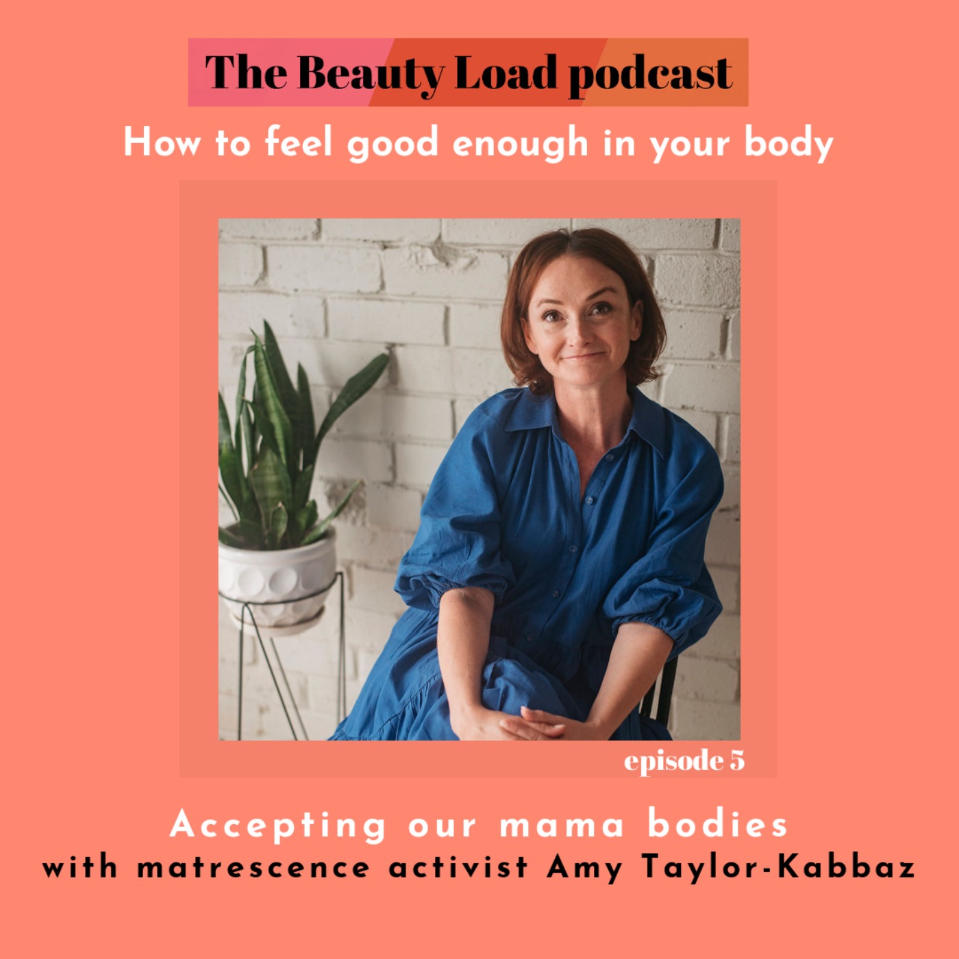 cover art for Accepting our mama bodies with Amy Taylor-Kabbaz