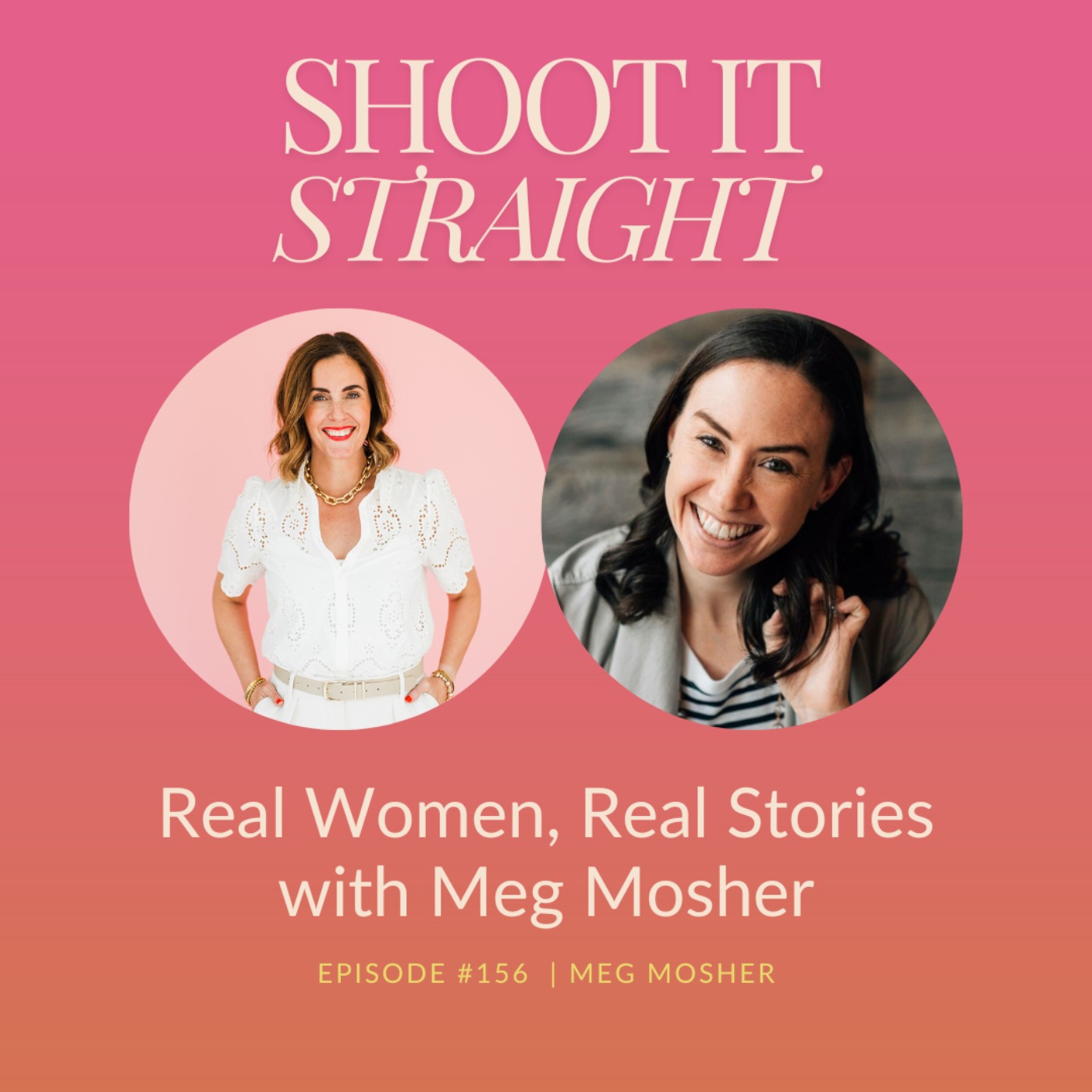 156: Real Women, Real Stories with Meg Mosher