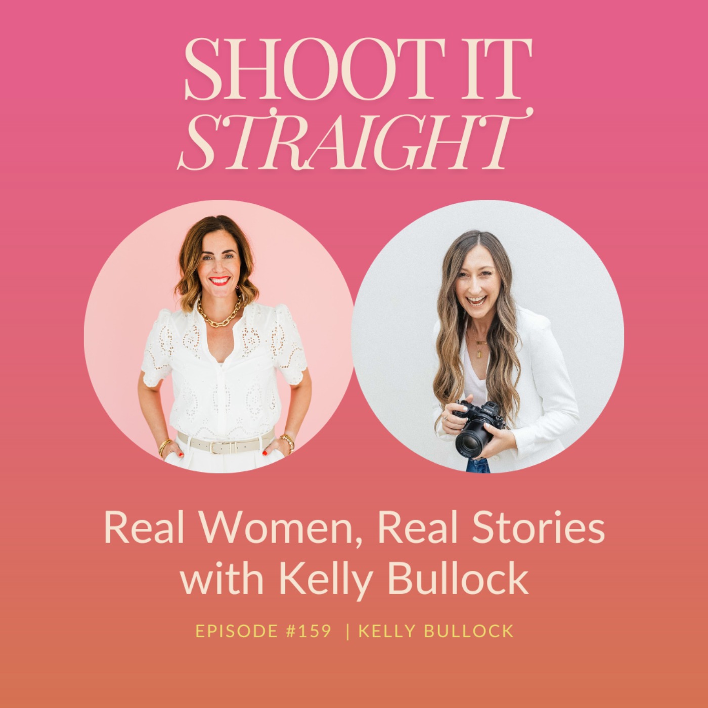 159: Real Women, Real Stories with Kelly Bullock