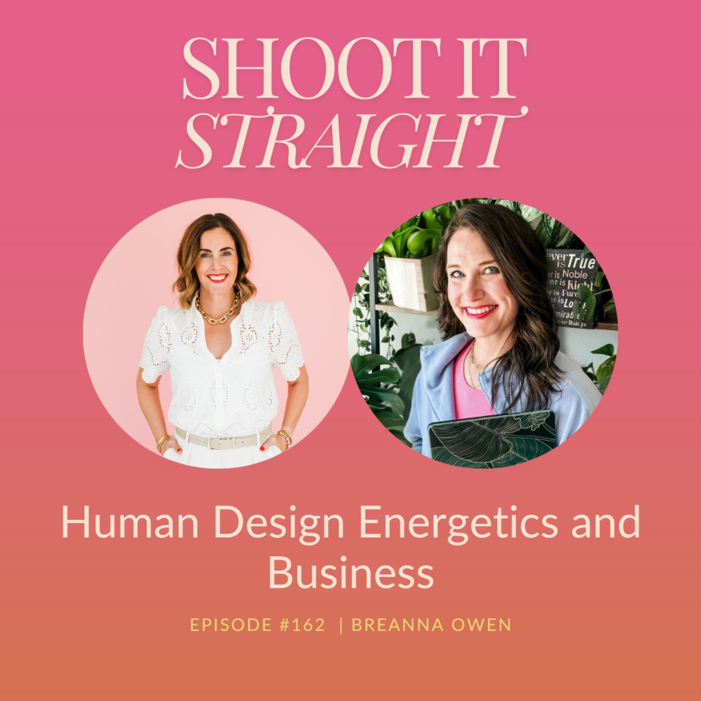 162: Human Design Energetics and Business with Breanna Owen