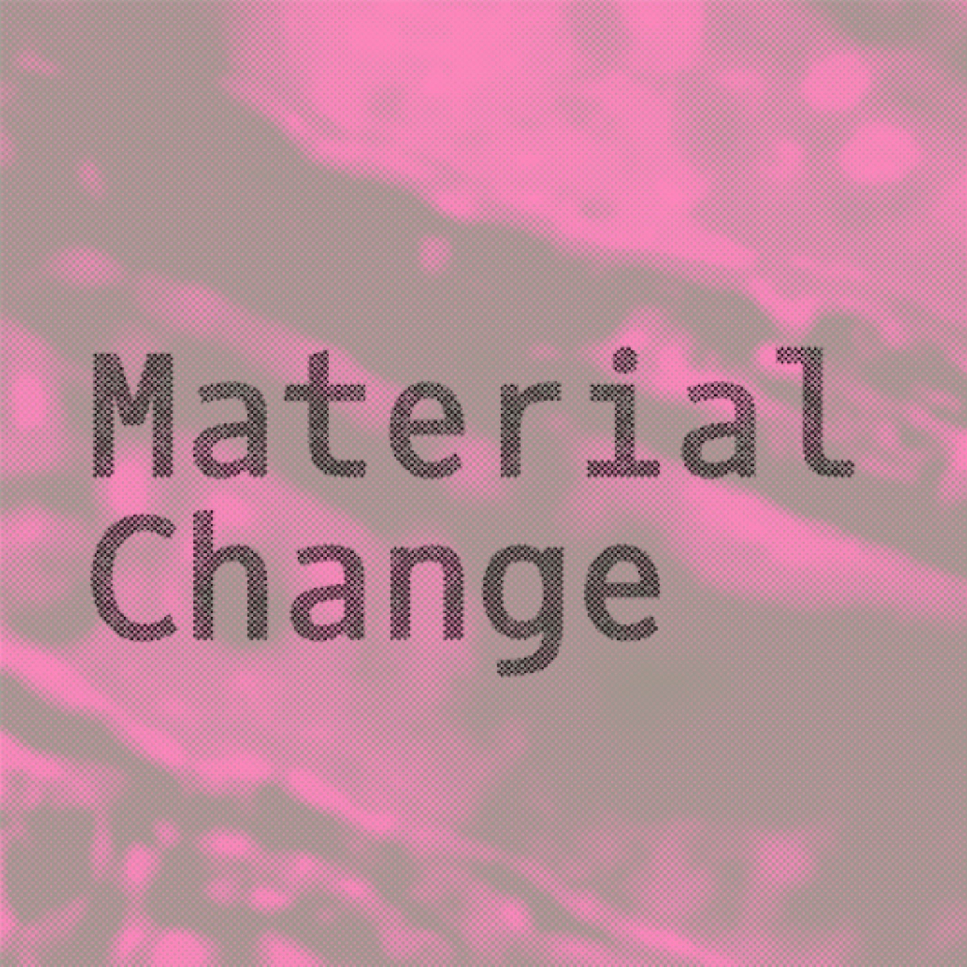 Material Change