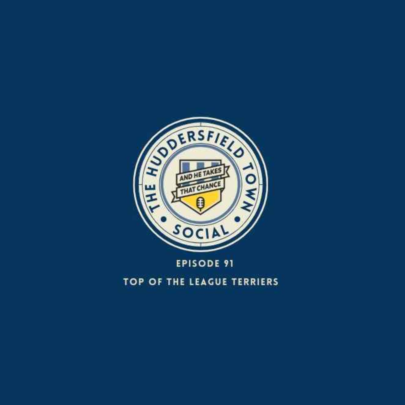 The Huddersfield Town Social Episode 91: Top Of The League Terriers