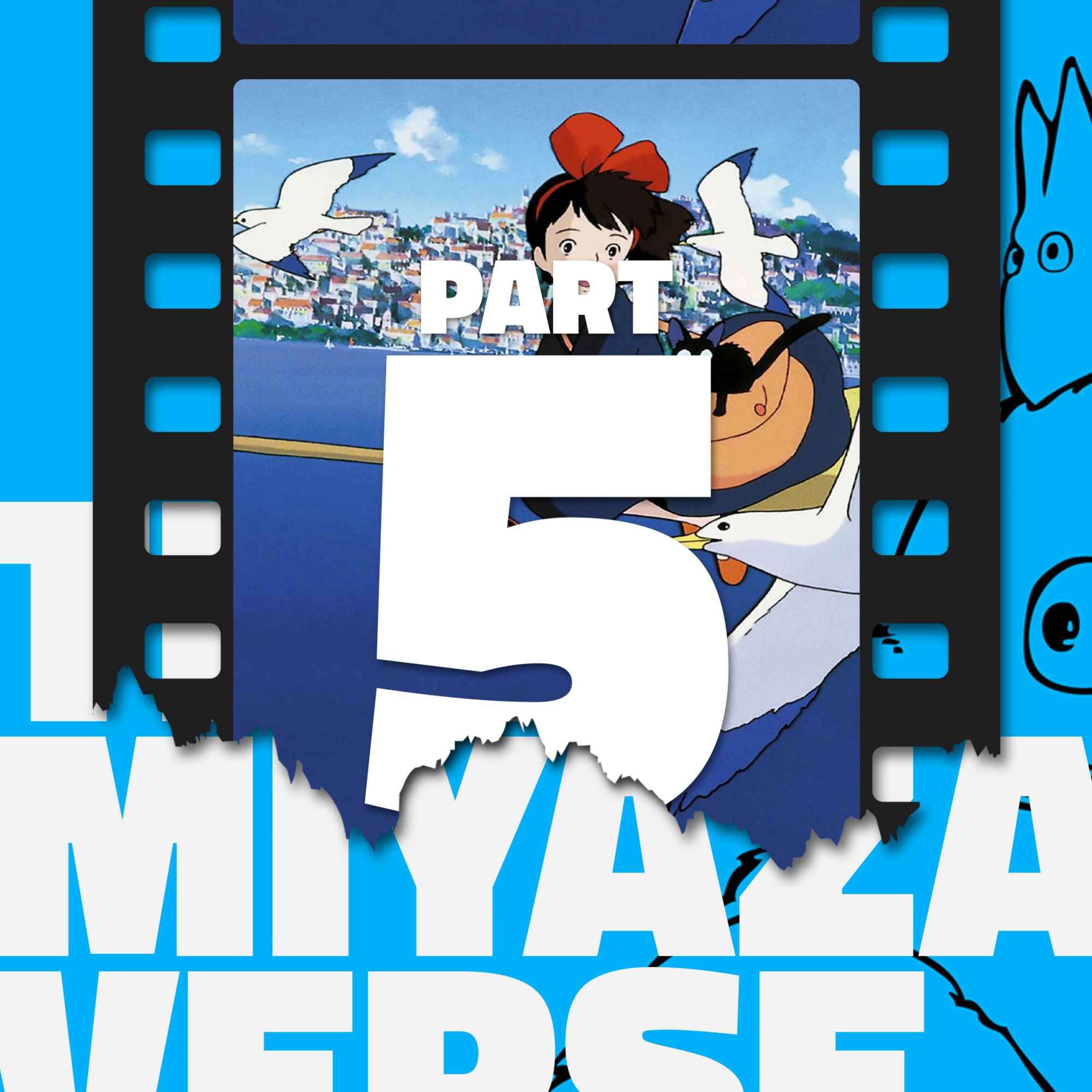 The Miyazakiverse: Part 5 with Mike 2