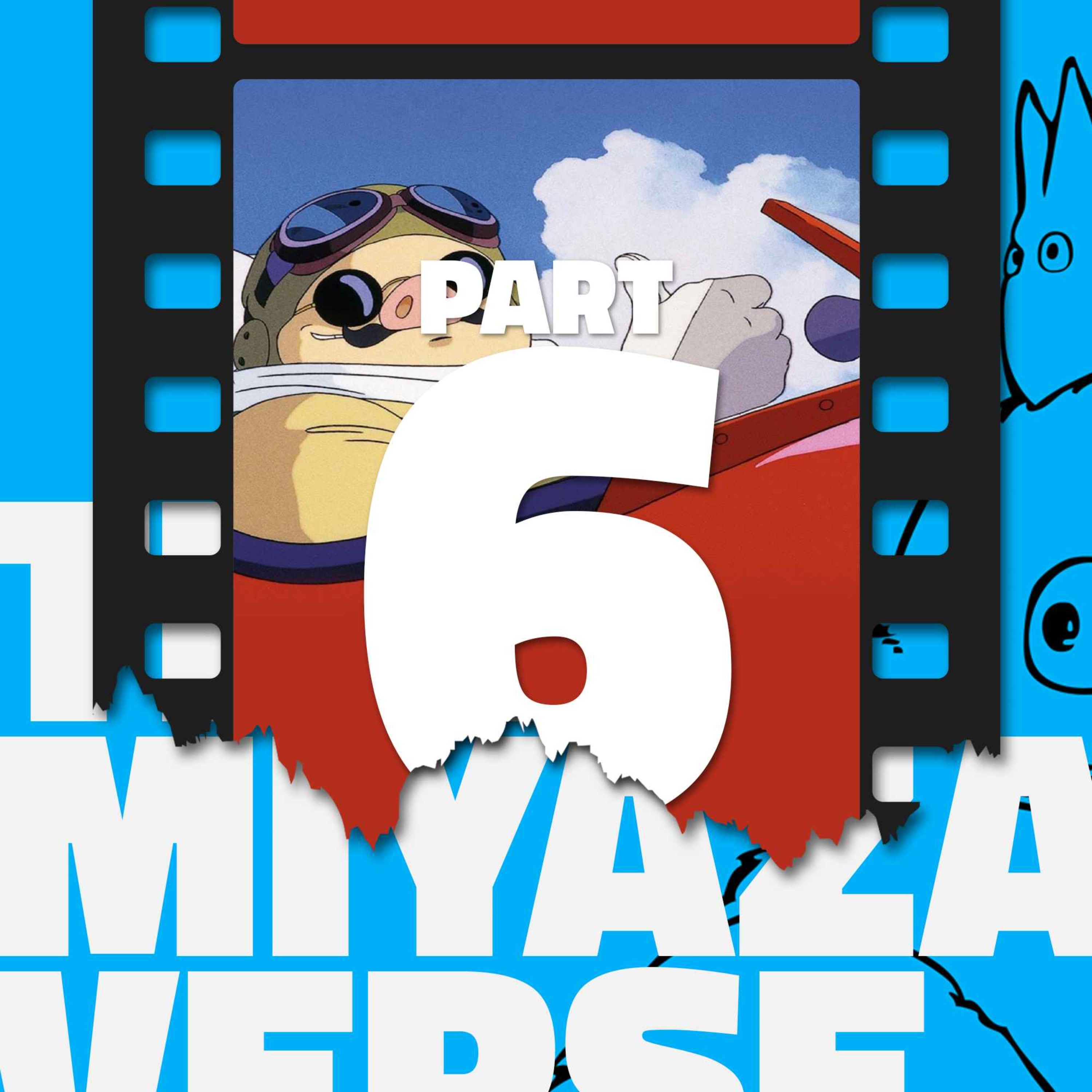 The Miyazakiverse: Part 6 with Drew