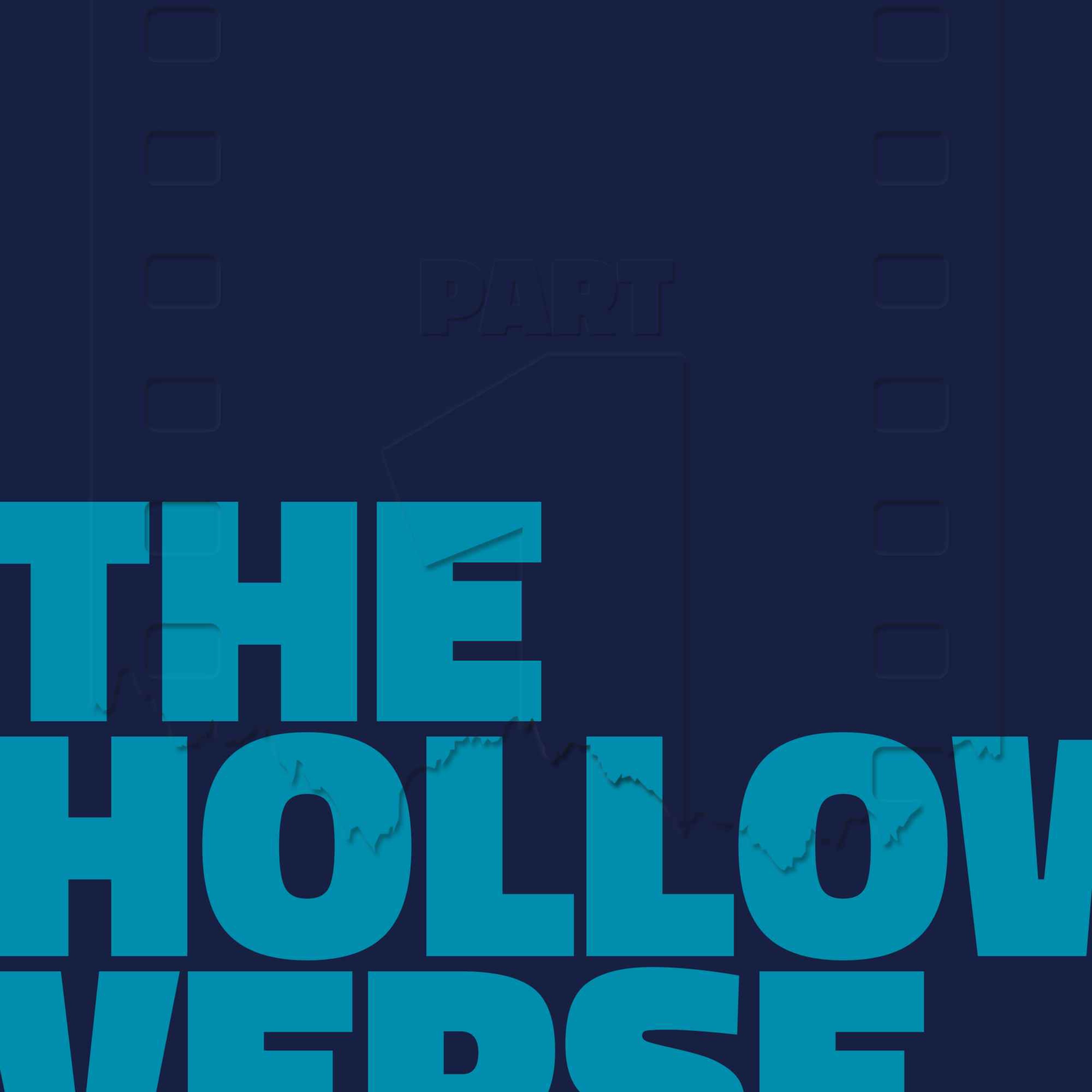 The Hollowverse: Part 1