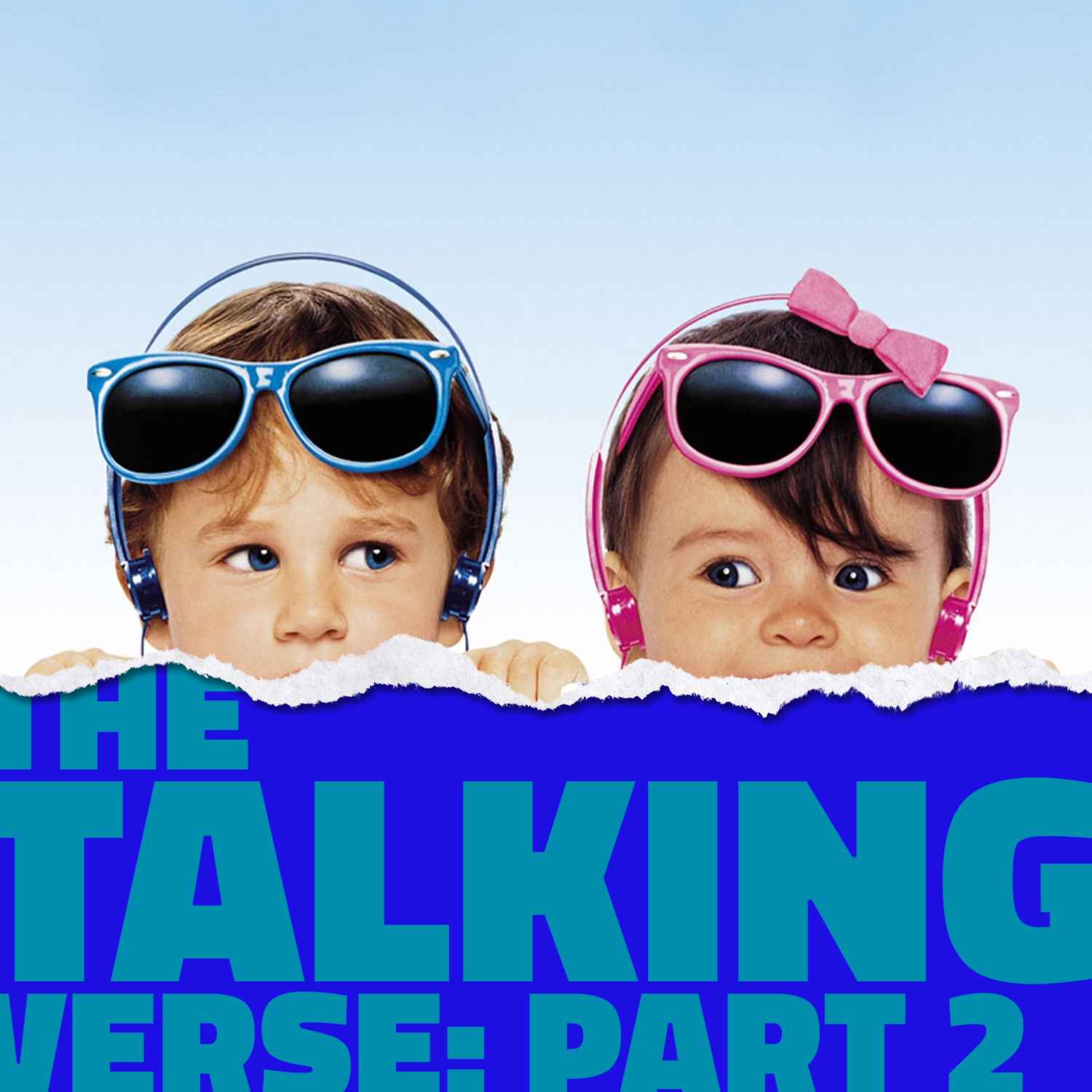 The Talkingverse: Part 2