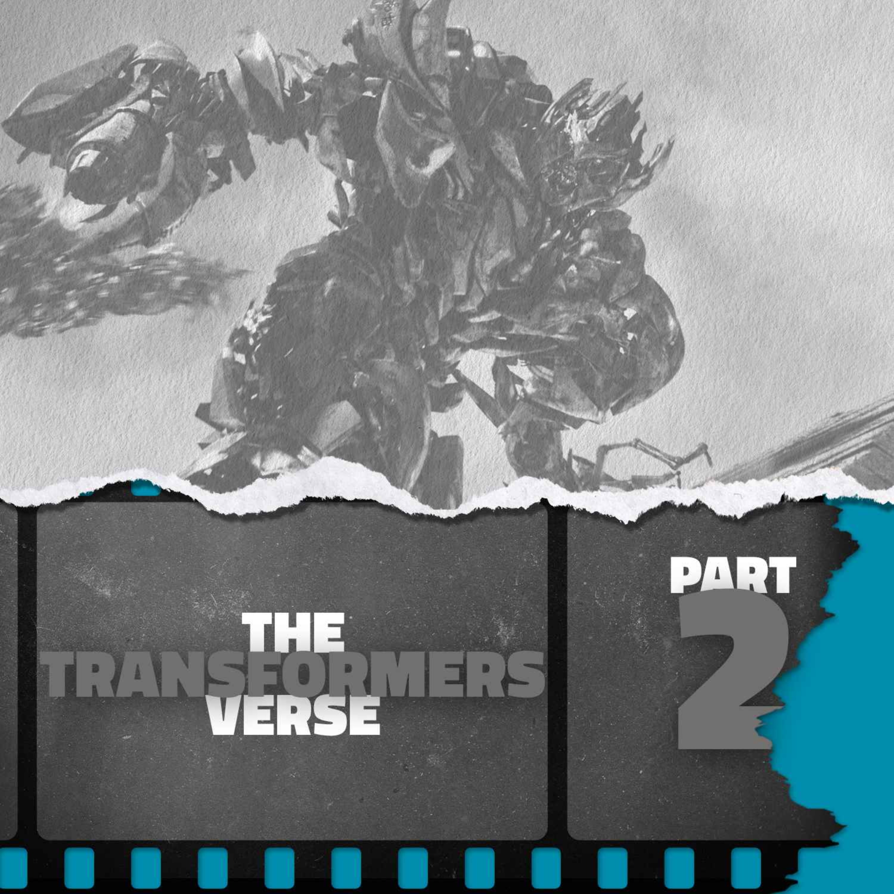 The Transformersverse: Part 2 — Transformers: Revenge of the Fallen (2009)