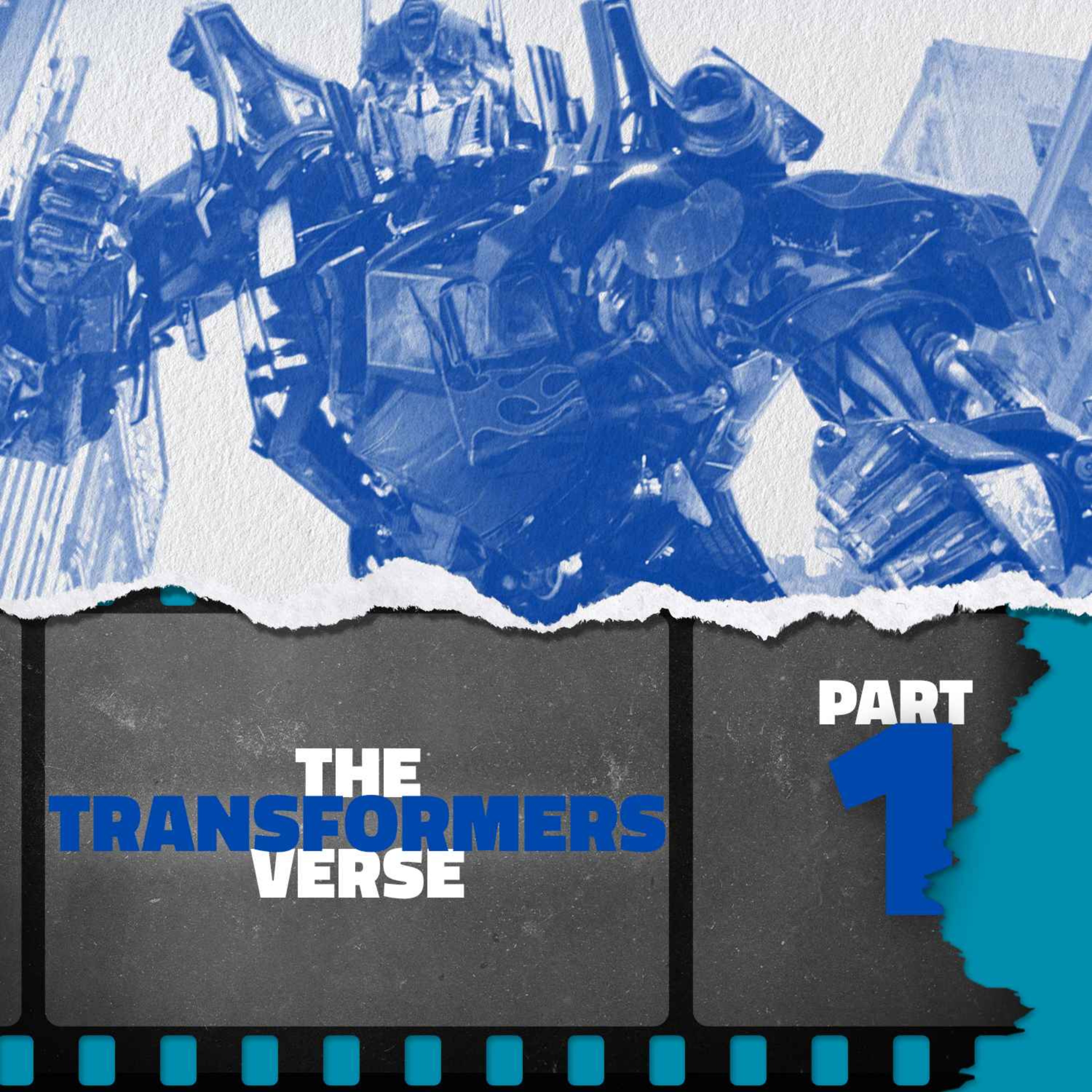 The Transformersverse: Part 1 — Transformers (2007)