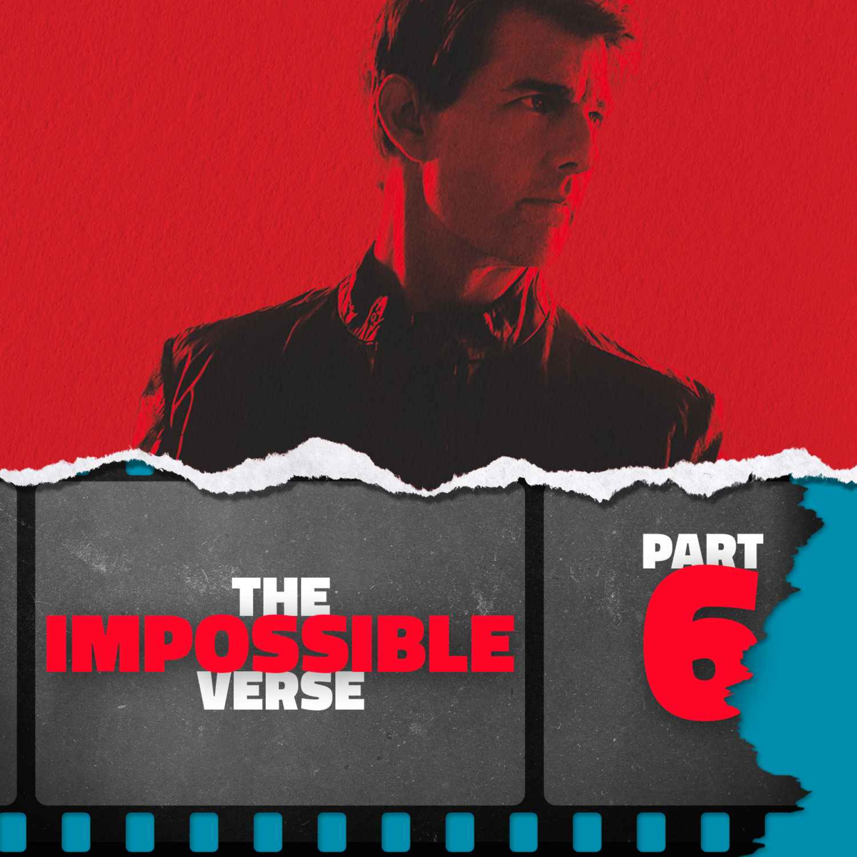 The Impossibleverse: Part 6 — Mission: Impossible — Fallout (2018)