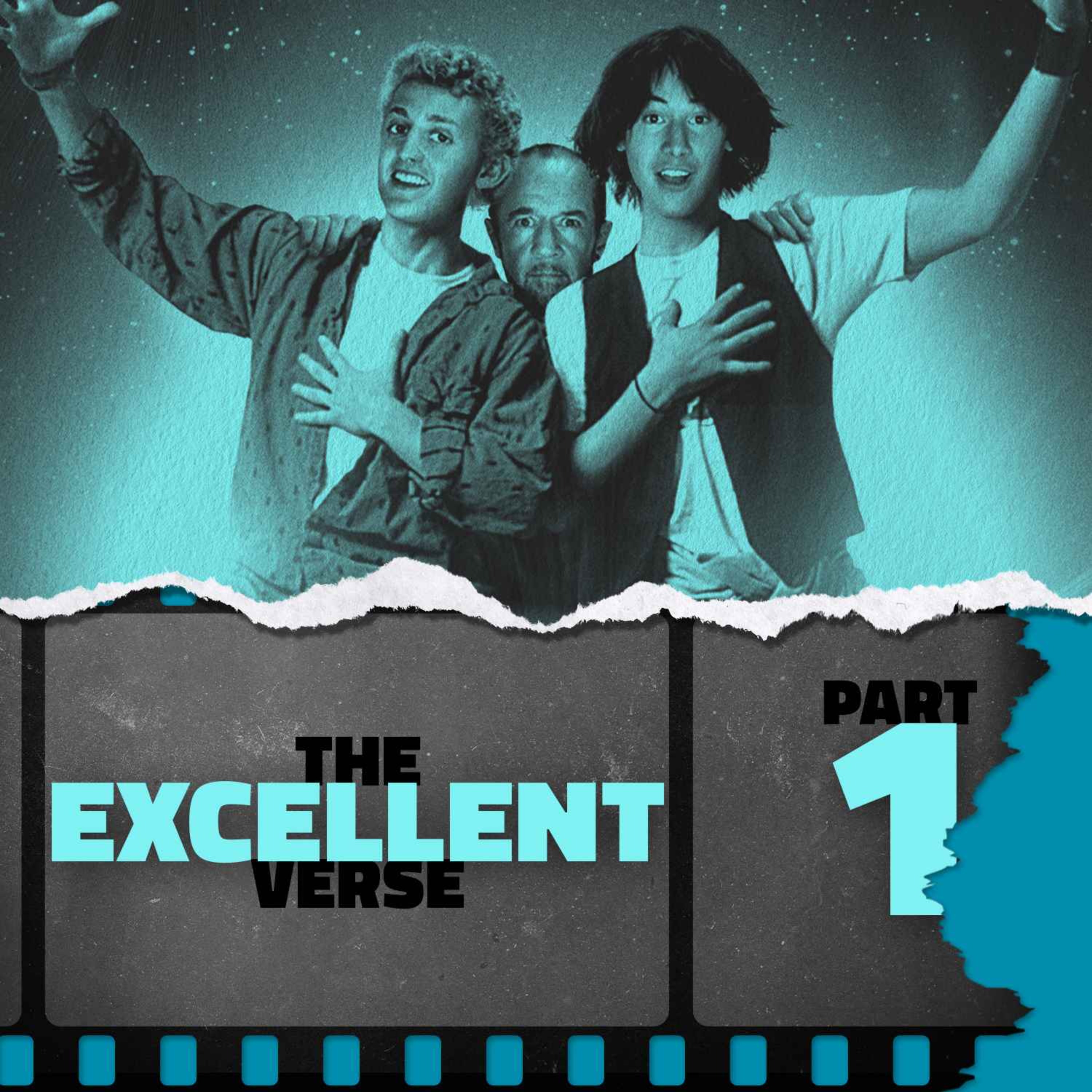 The Excellentverse: Part 1 — Bill & Ted's Excellent Adventure (1989)