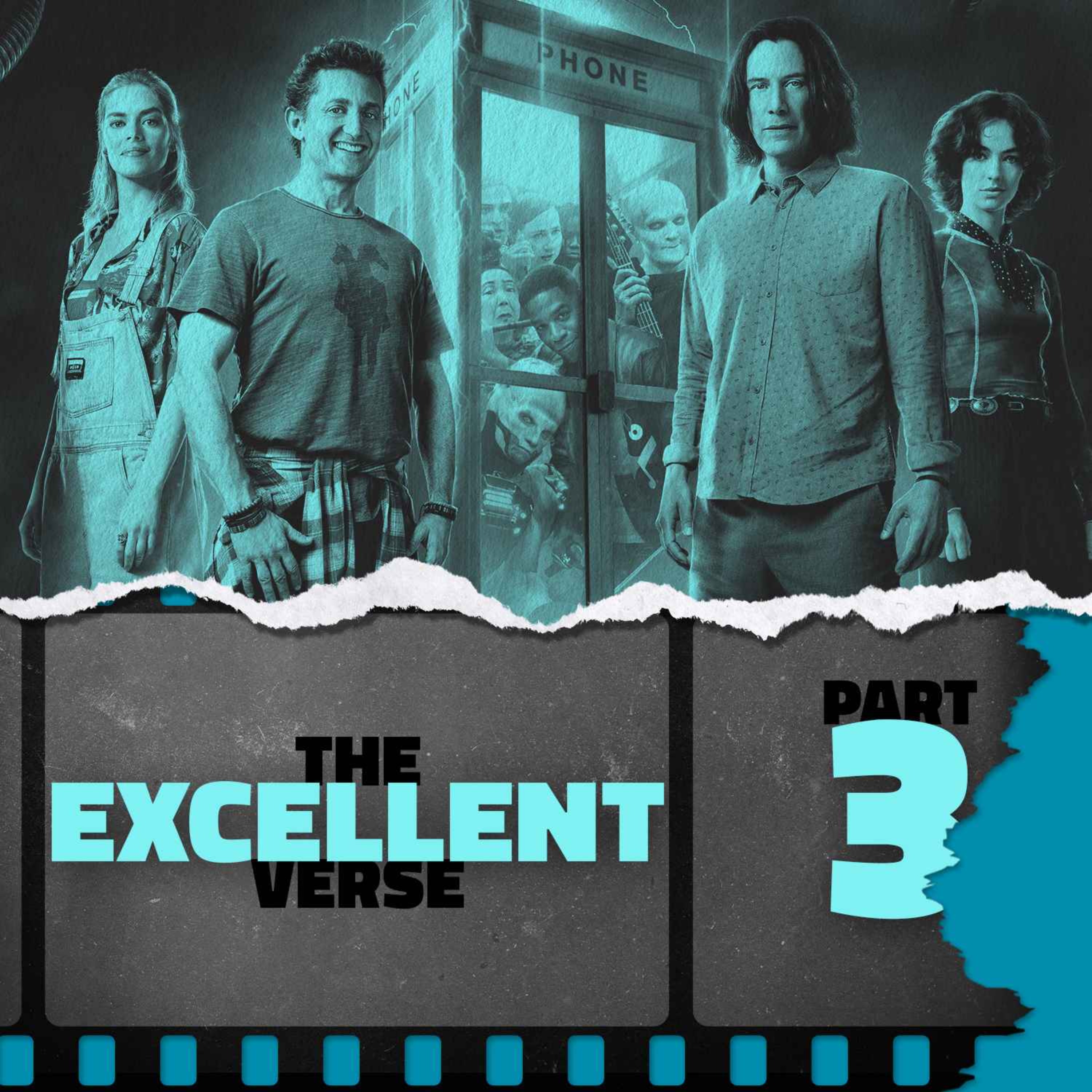 The Excellentverse: Part 3 — Bill & Ted Face the Music (2020)