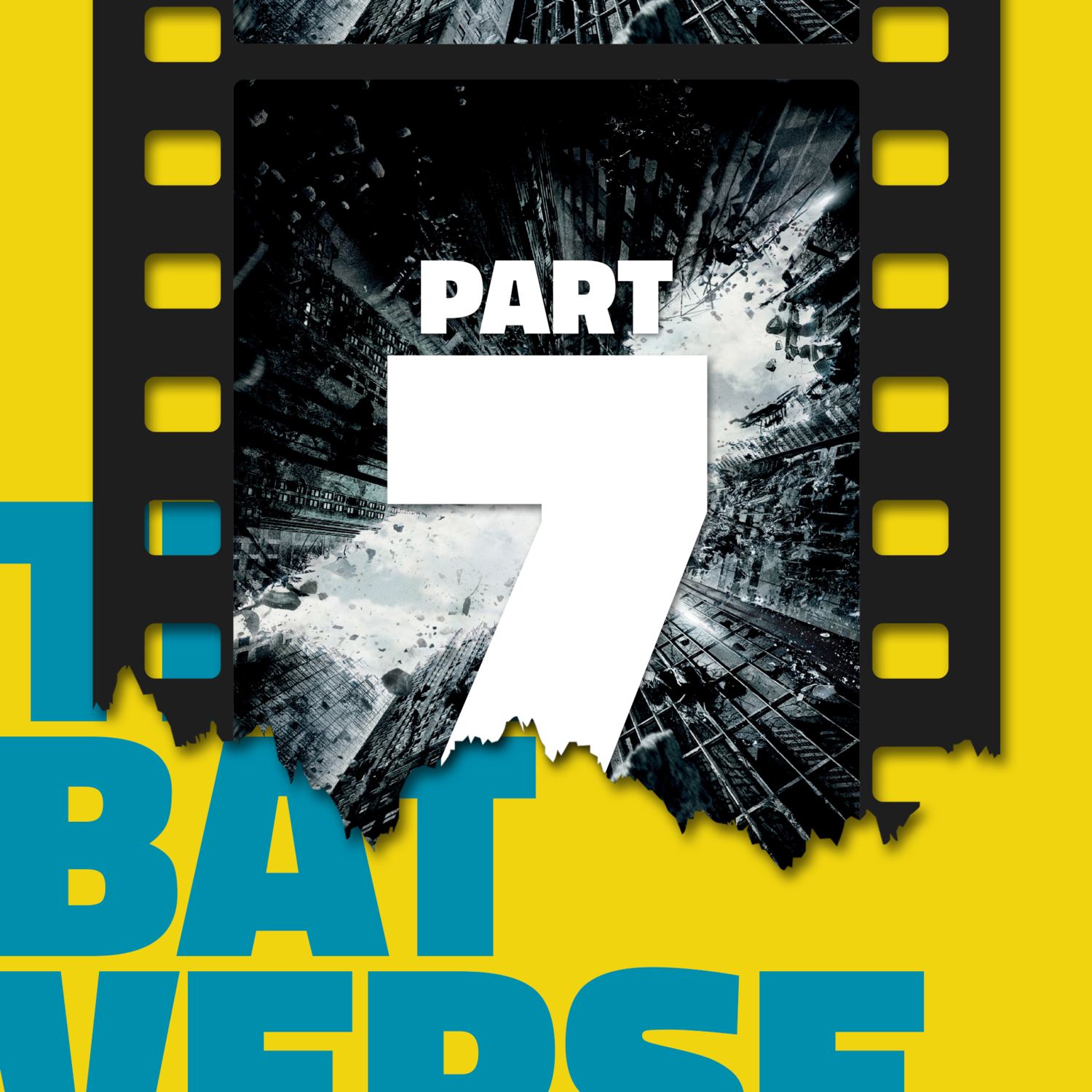 The Batverse: Part 7