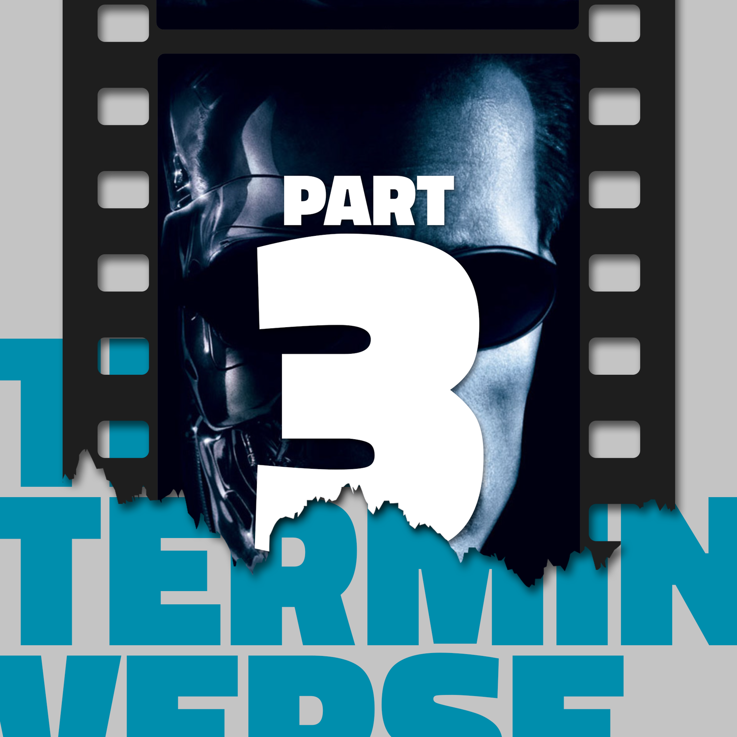 The Terminativerse: Part 3