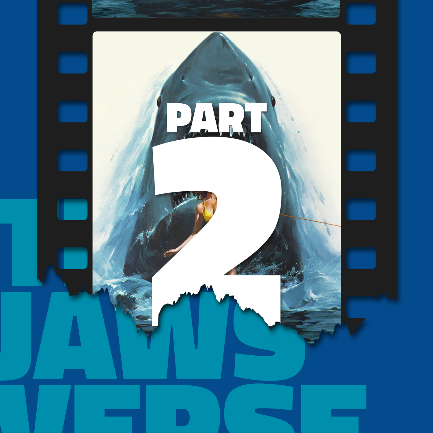 The Jawsverse: Part 2