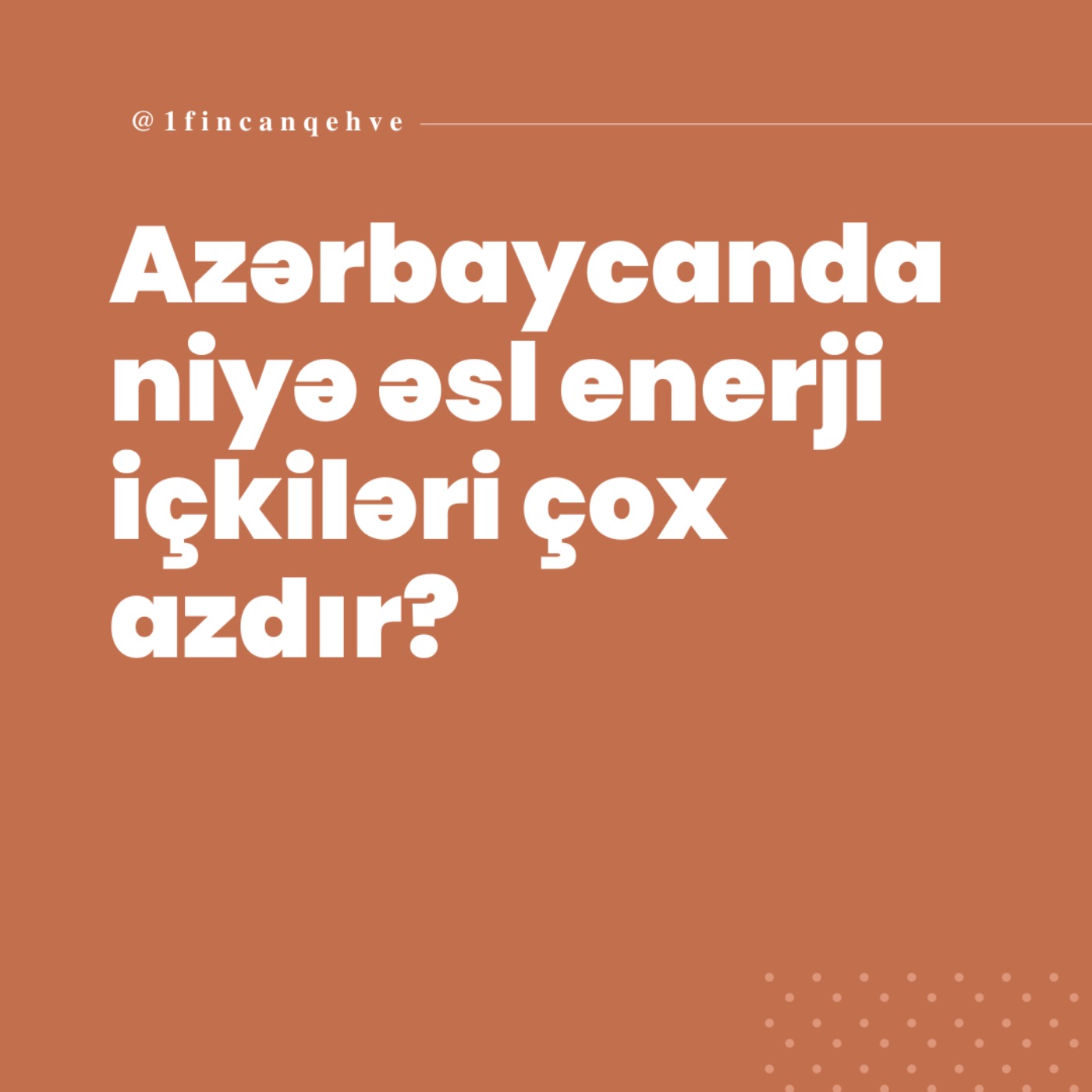 1 Fincan Qəhvə