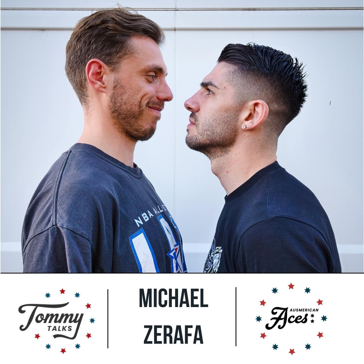 Tommy Talks with Michael "Pretty Boy" Zerafa!