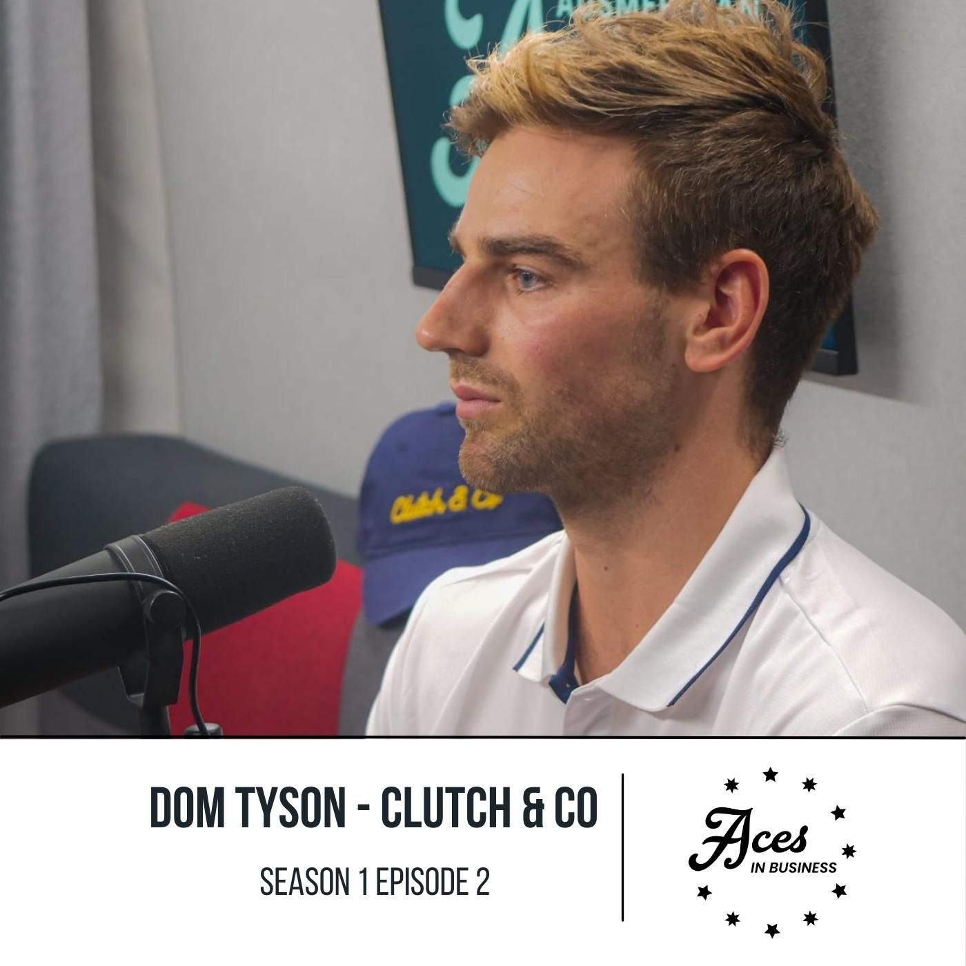 Aces in Business with Dom Tyson founder of Clutch & Co