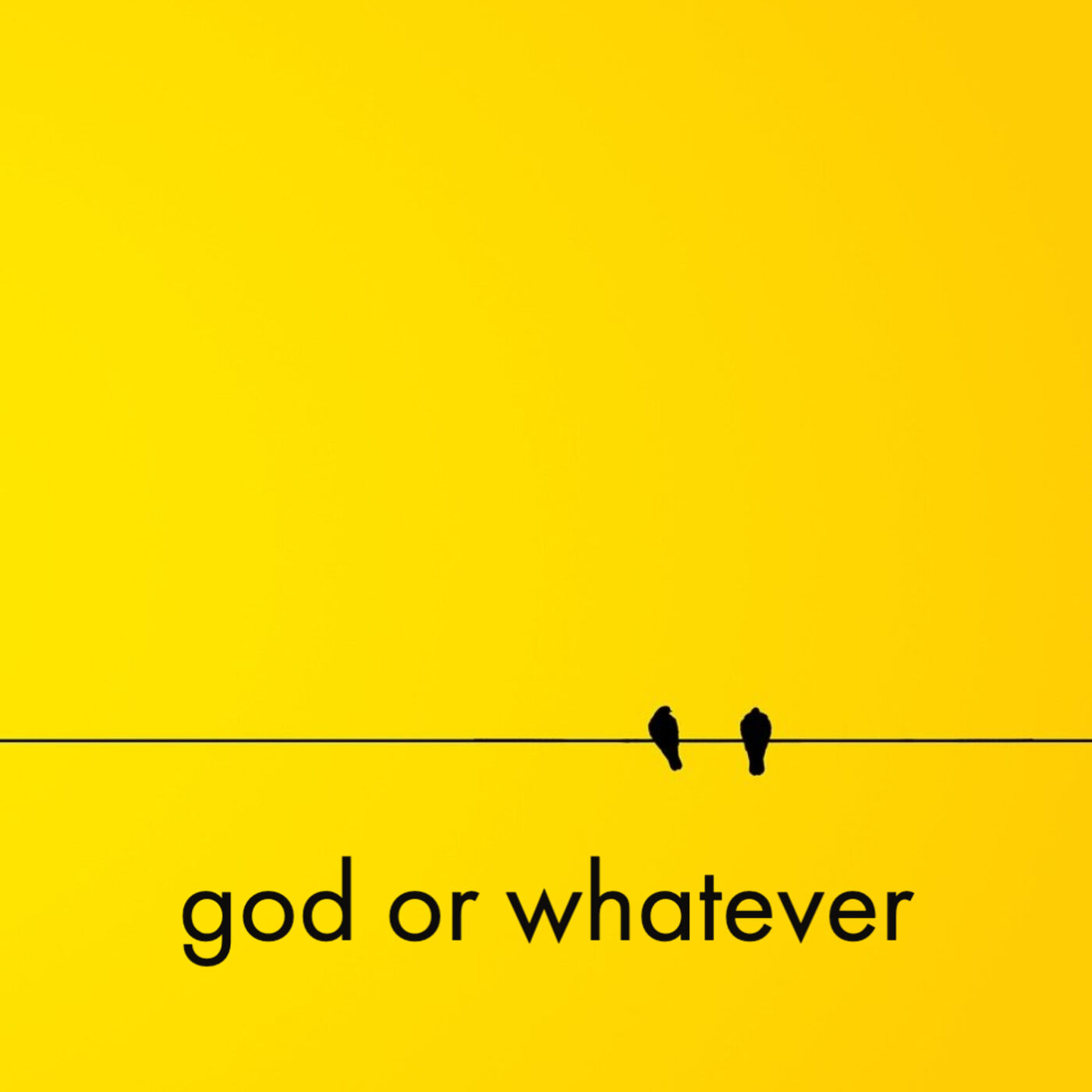 god or whatever