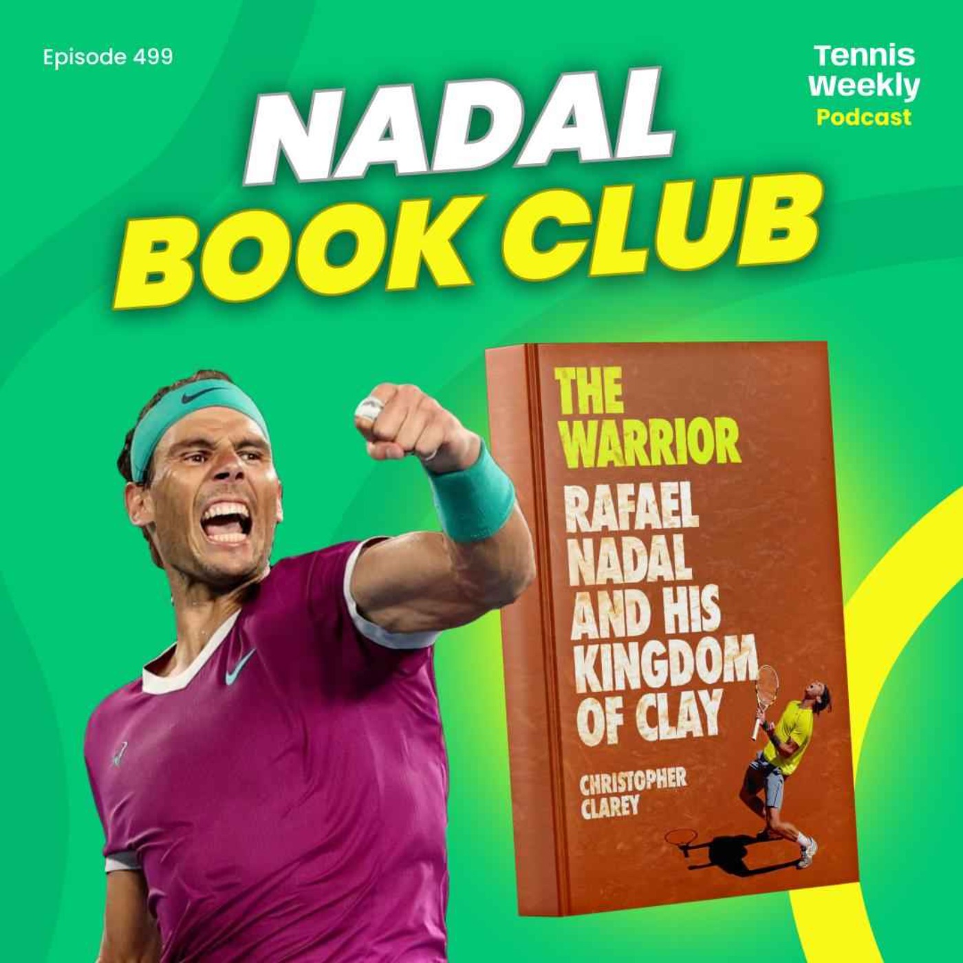 Book Club - ‘Rafael Nadal The Warrior’ - grit, glory and 14 French Opens with Chris Clarey