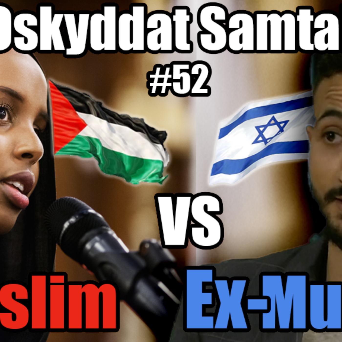 cover art for 52. Debatt: Islam & Israel/Palestina #52 Bilan VS Luai
