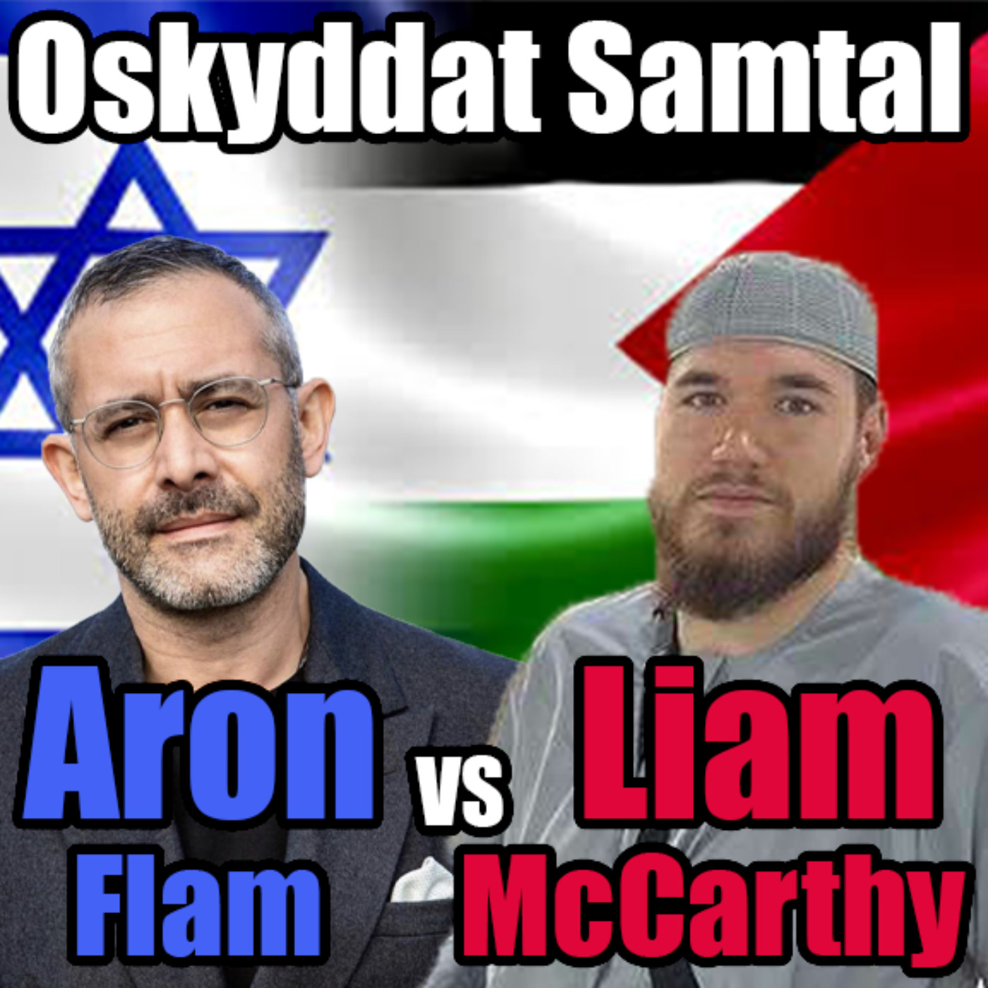 65. DEBATT - Aron Flam VS Liam McCarthy (Israel vs Palestina)