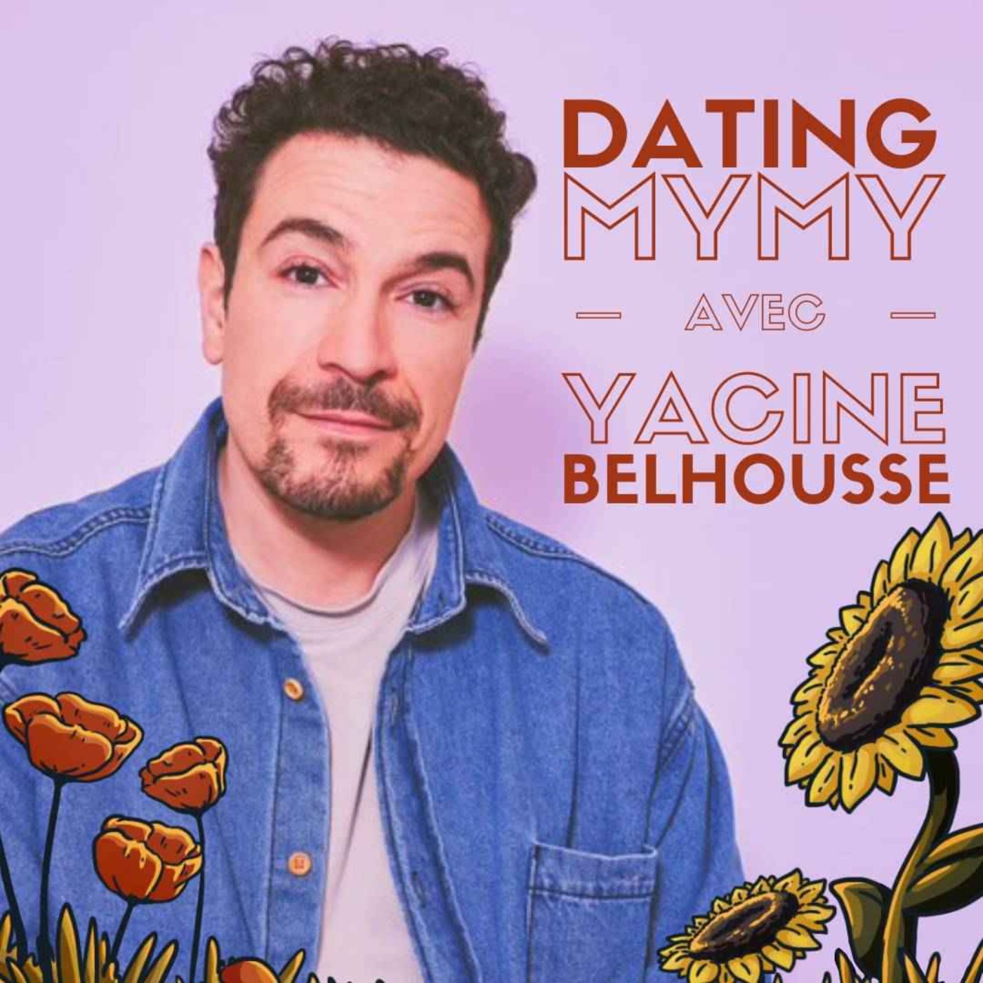 Dating Mymy #1 — Yacine Belhousse VS les applis de rencontre