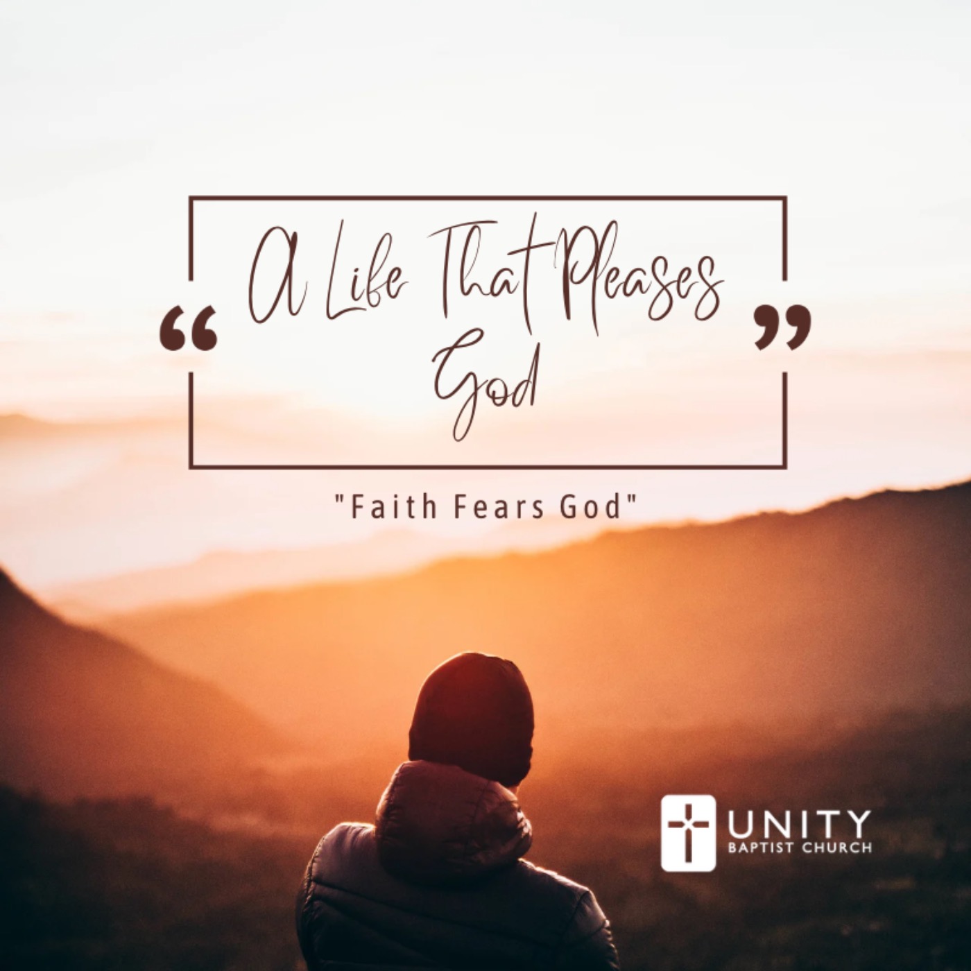 A Life That Pleases God: Faith Fears God