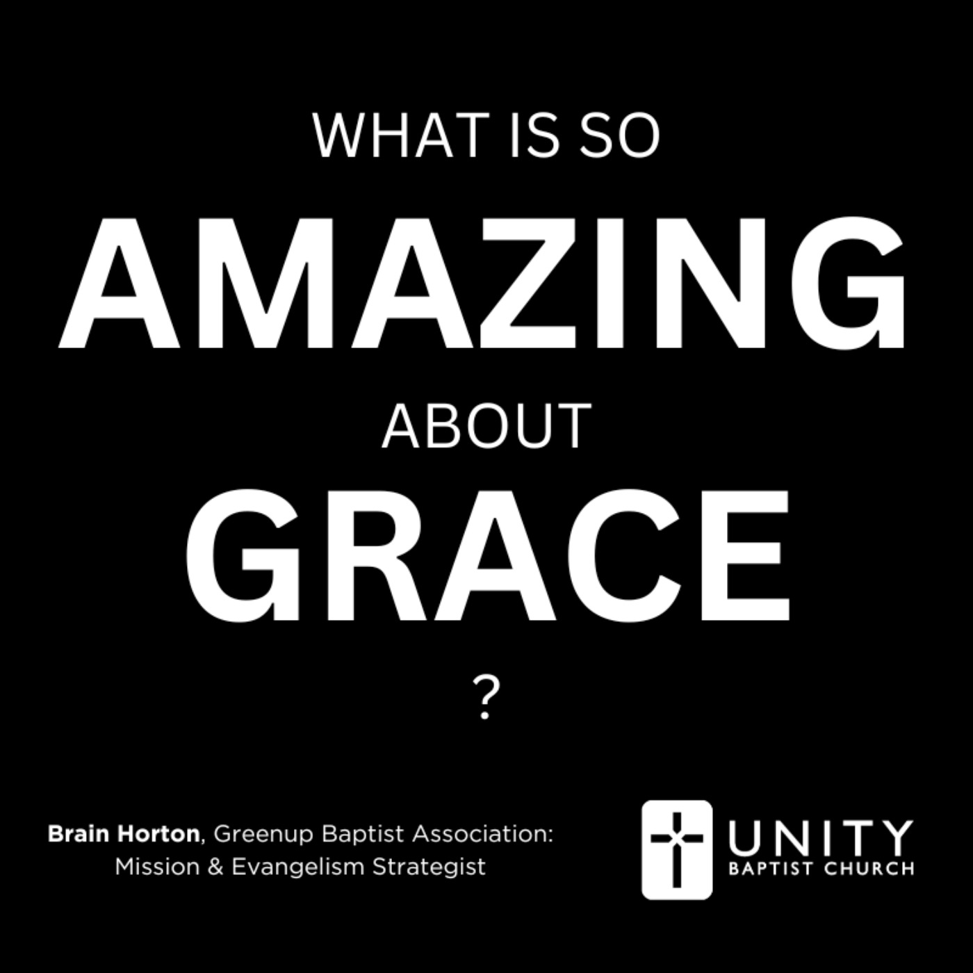 Brian Horton: What is so Amazing About Grace?