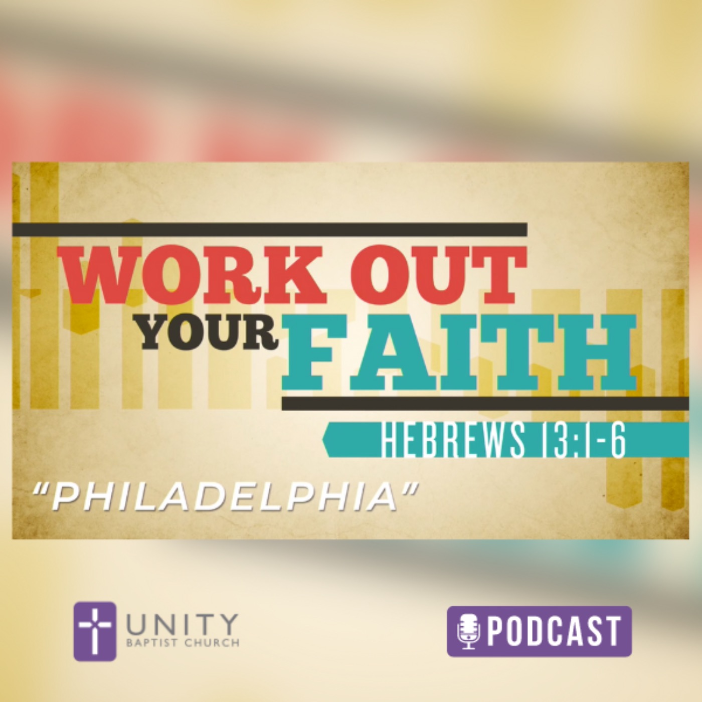 Work Out Your Faith: Philadelphia
