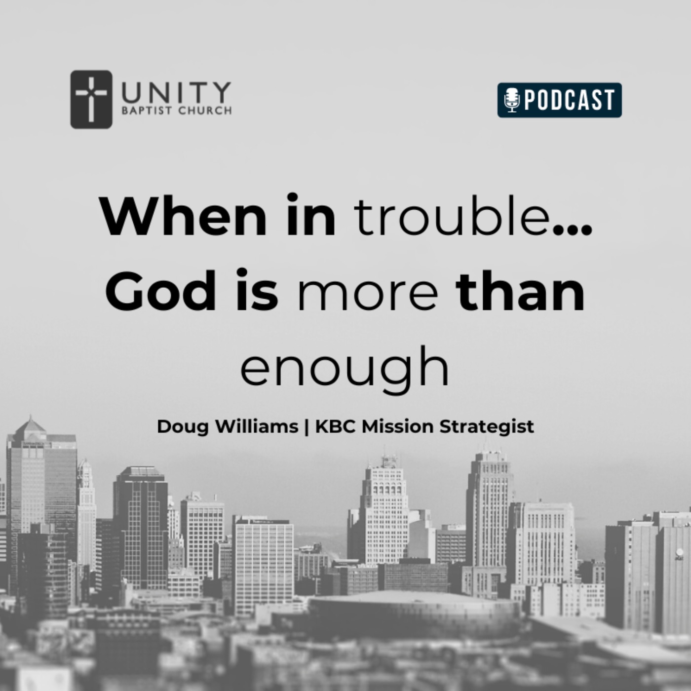 When in Trouble...God is more than Enough