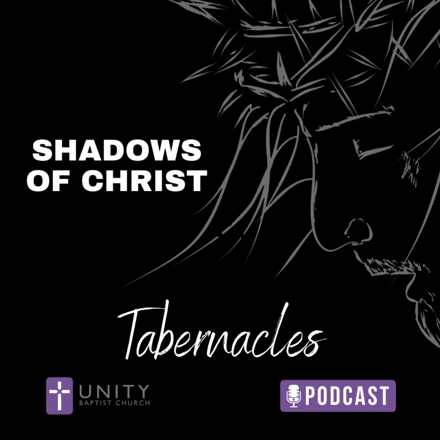 Shadows of Christ: Tabernacles